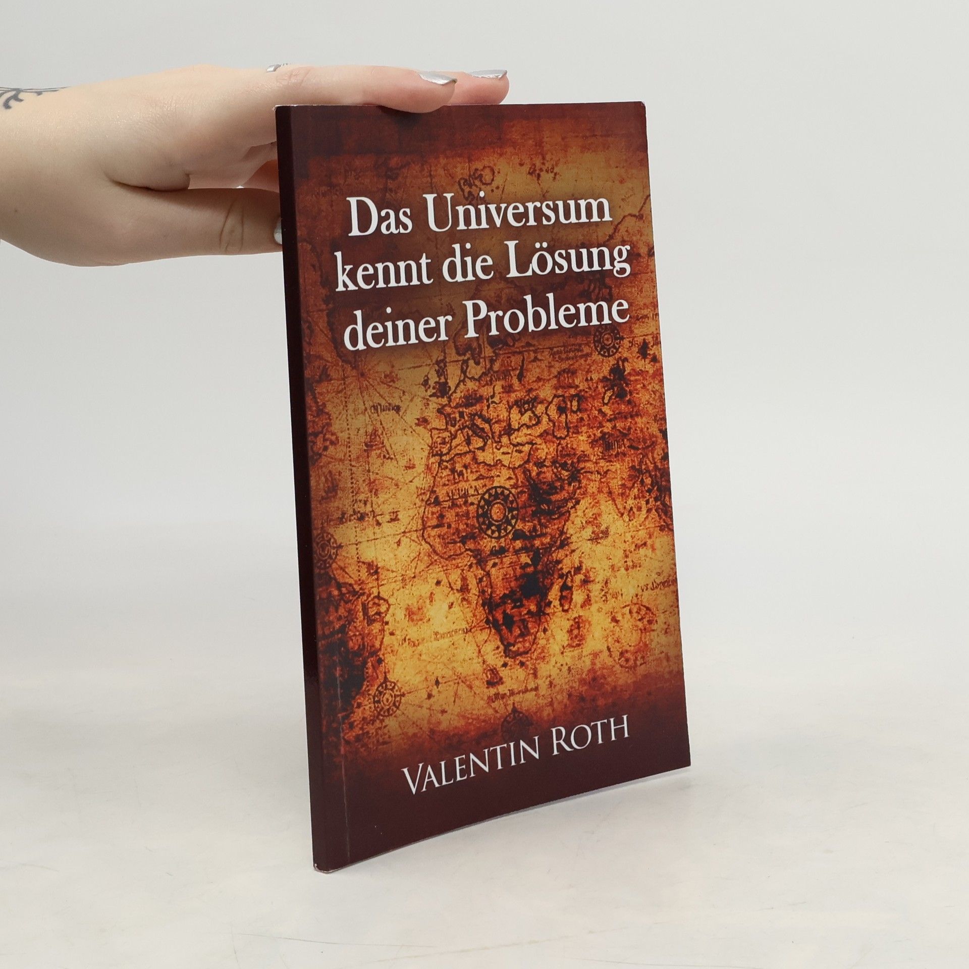 Valentin Roth Das Universum kennt die Lösung deiner Probleme