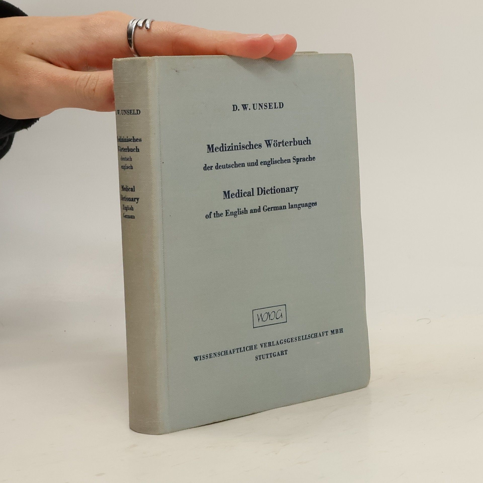 Dieter Werner Unseld Medizinisches Wörterbuch der deutschen und englischen Sprache. Medical Dictionary of the English and German Languages
