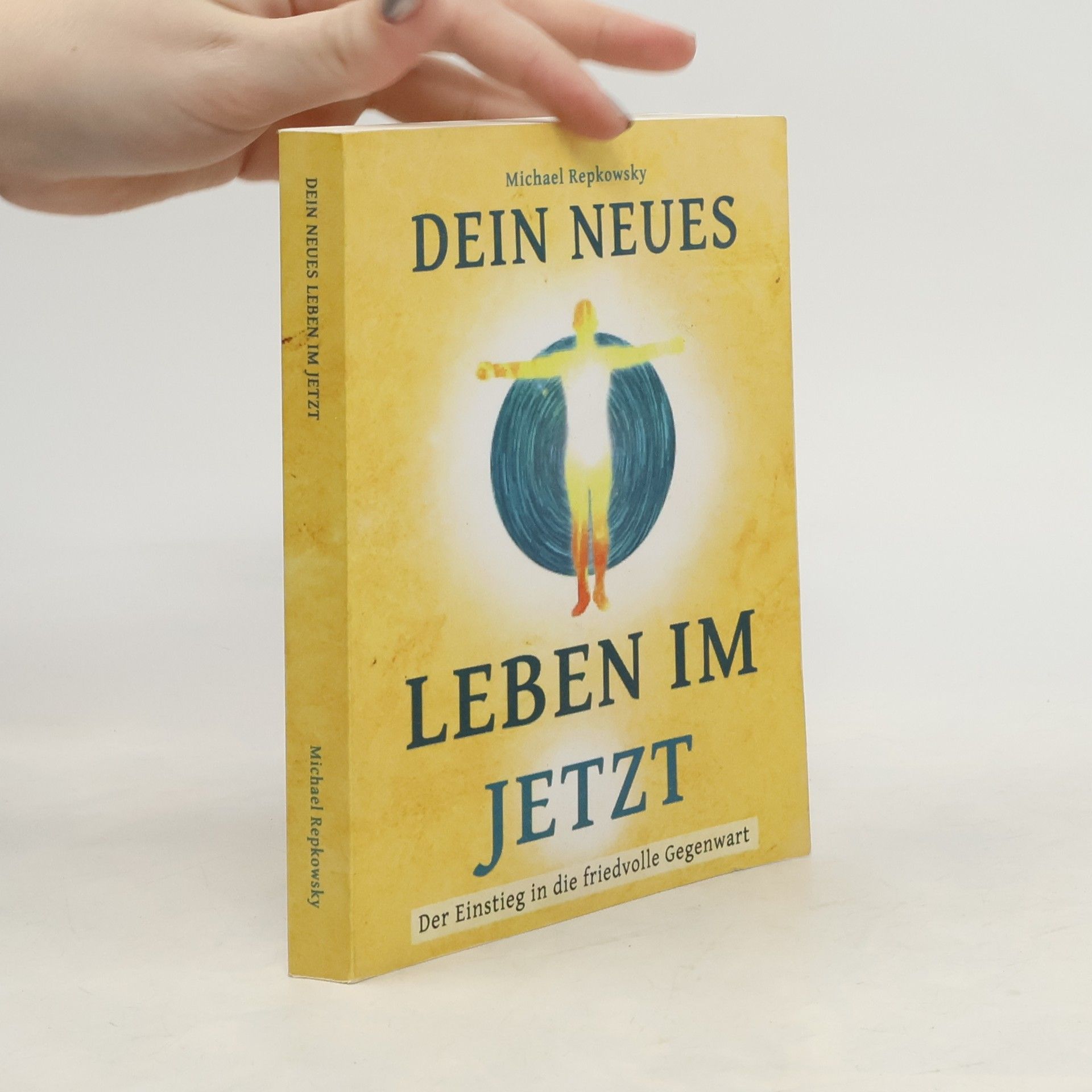 Michael Repkowsky Dein neues Leben im Jetzt