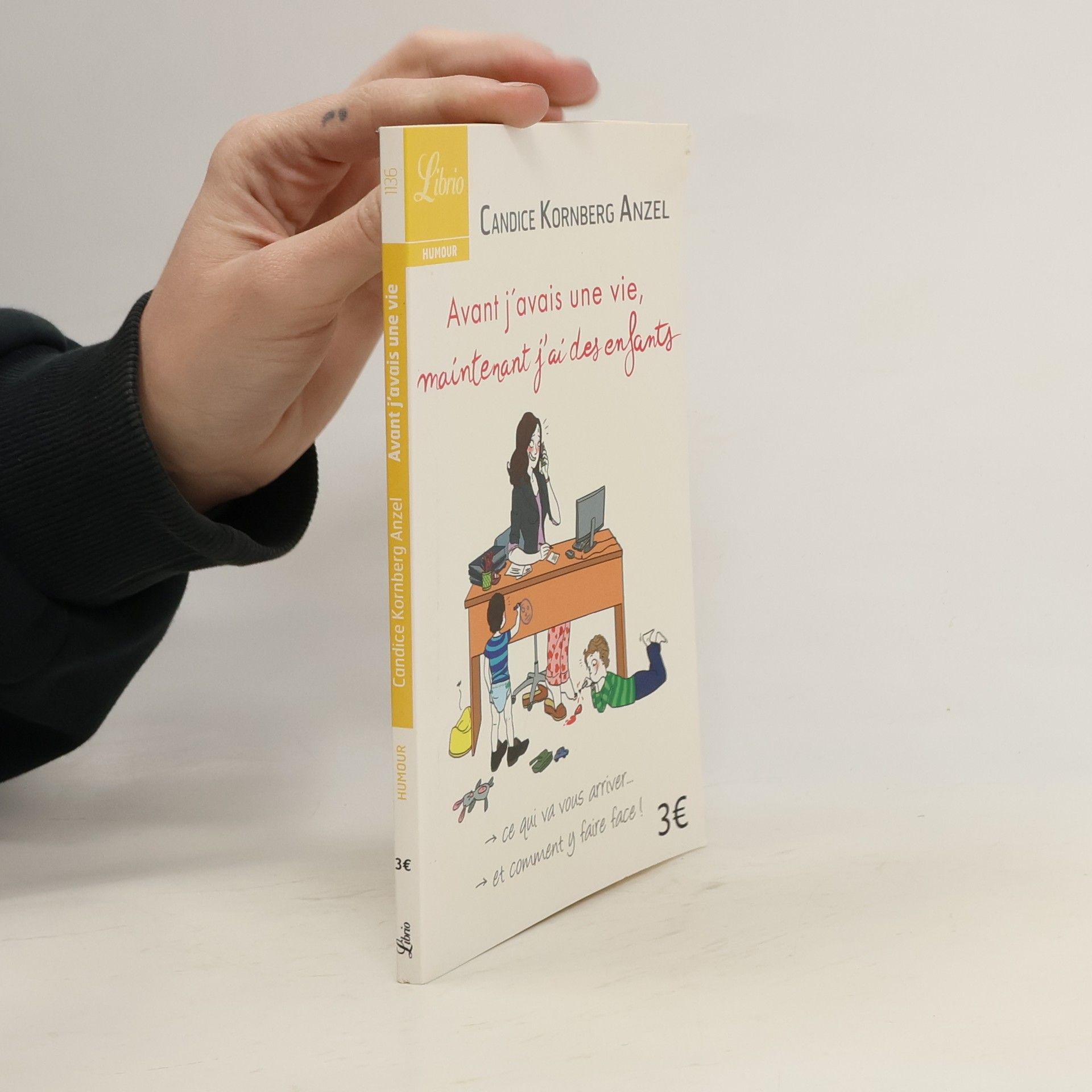 Avant j'avais une vie, maintenant j'ai des enfants