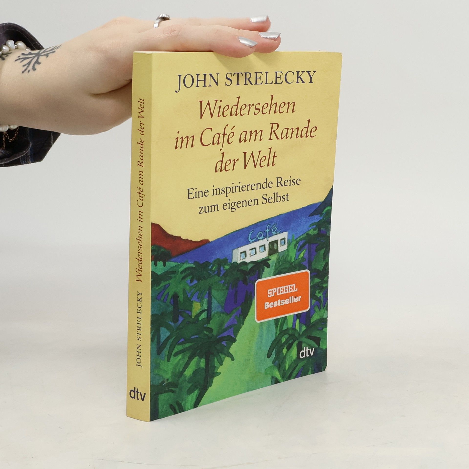 John P. Strelecky Wiedersehen im Café am Rande der Welt