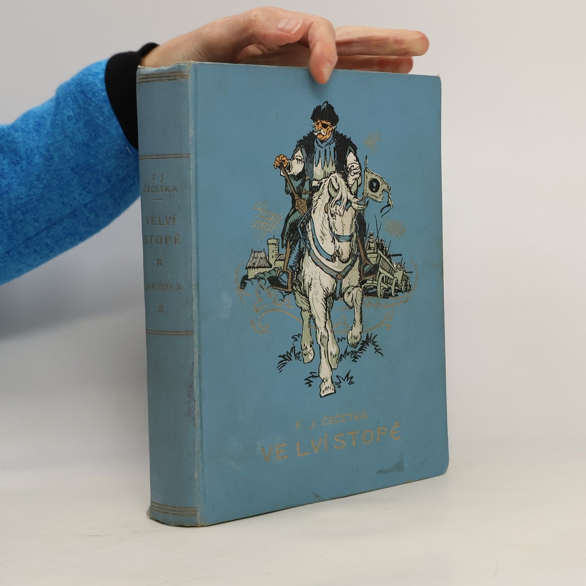 František Josef Čečetka Ve lví stopě. Jan Žižka z Trocnova