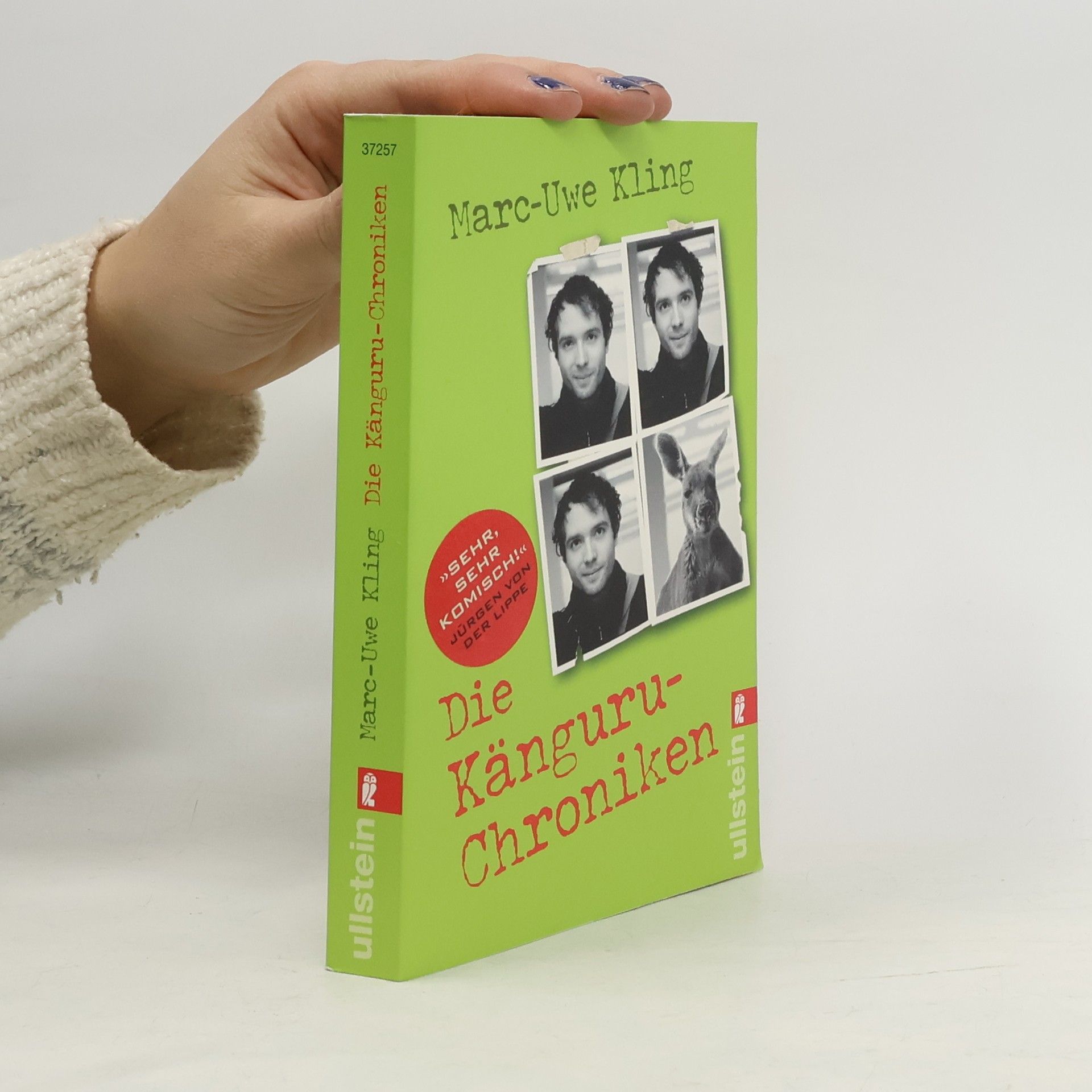 Marc-Uwe Kling Die Känguru-Chroniken : Ansichten eines vorlauten Beuteltieres