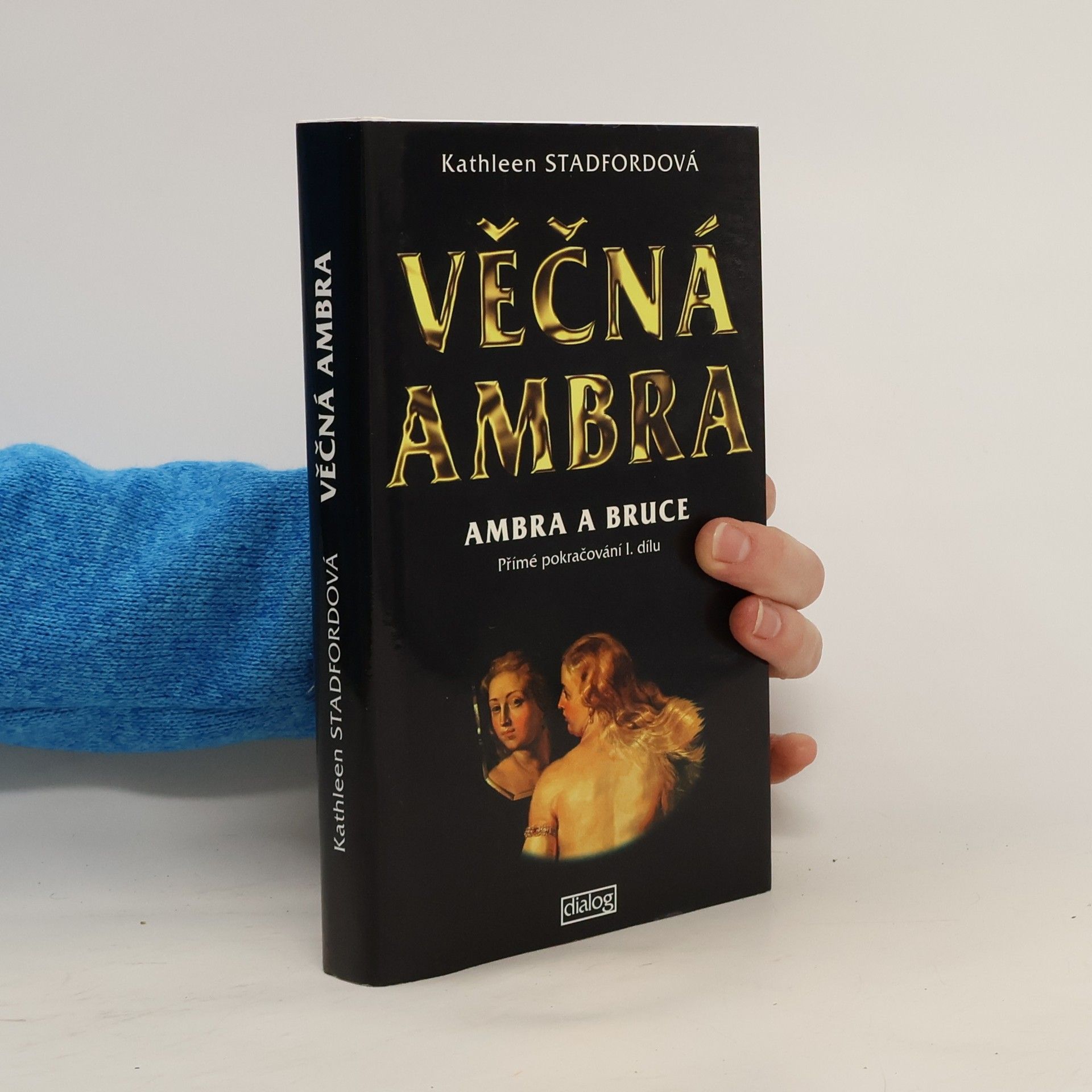 Kathleen Stadford Věčná Ambra. Ambra a Bruce