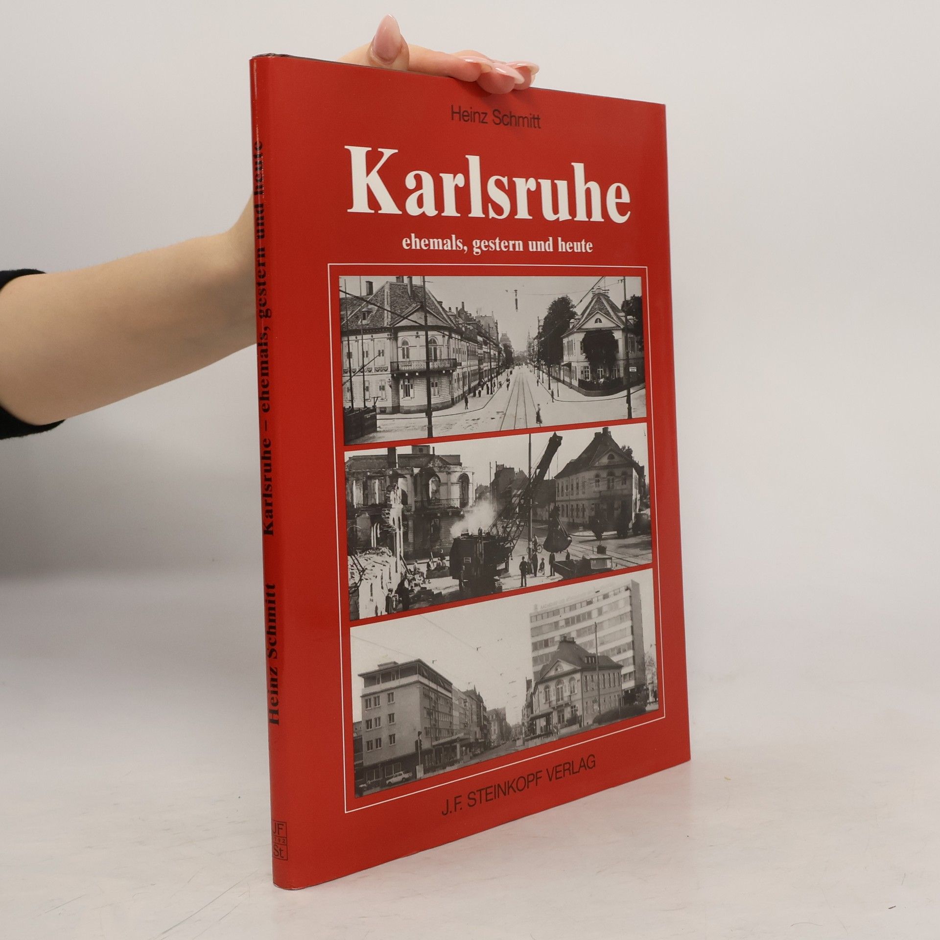 Heinz Schmitt Karlsruhe ehemals, gestern und heute