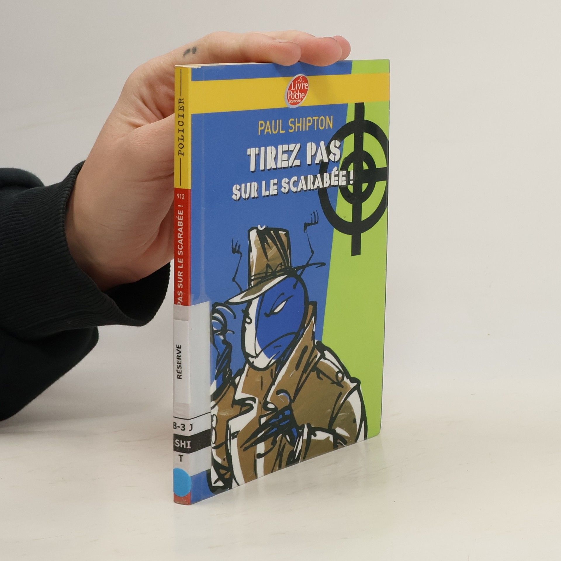 Paul Shipton Le Livre de Poche Jeunesse: Tirez pas sur le scarabée !