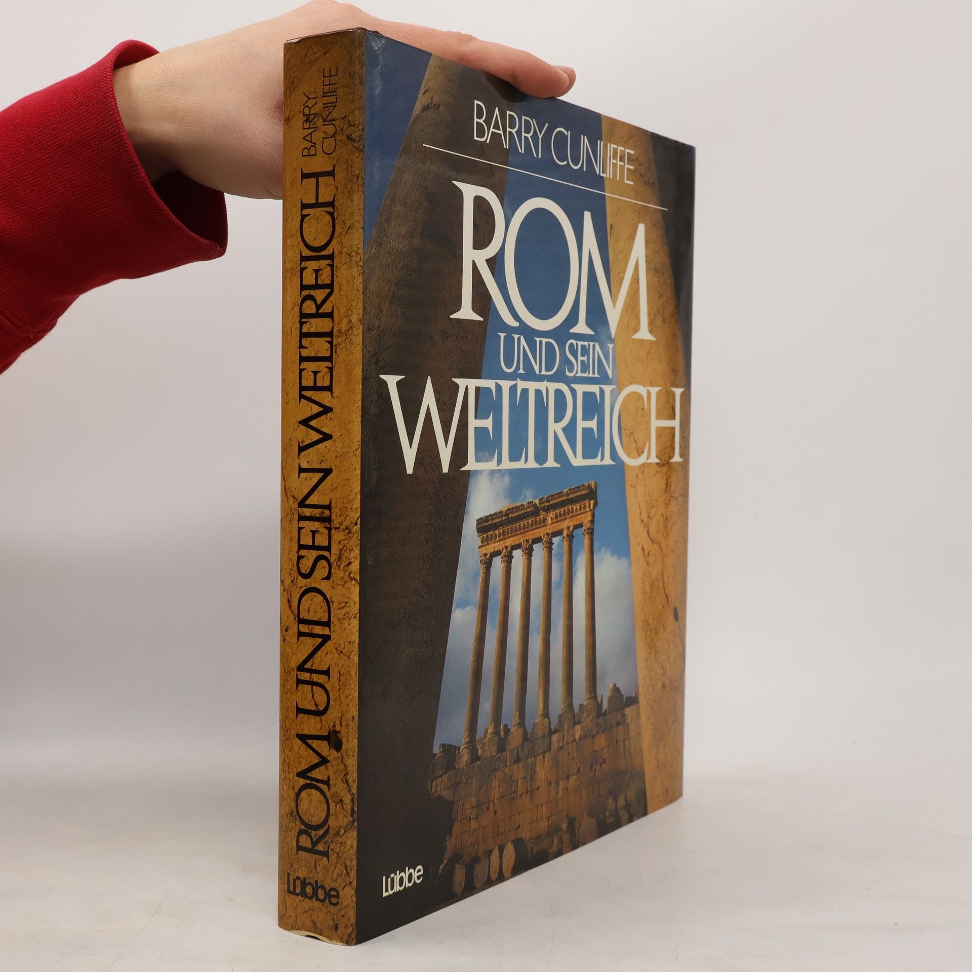 Barry W. Cunliffe Rom und sein Weltreich