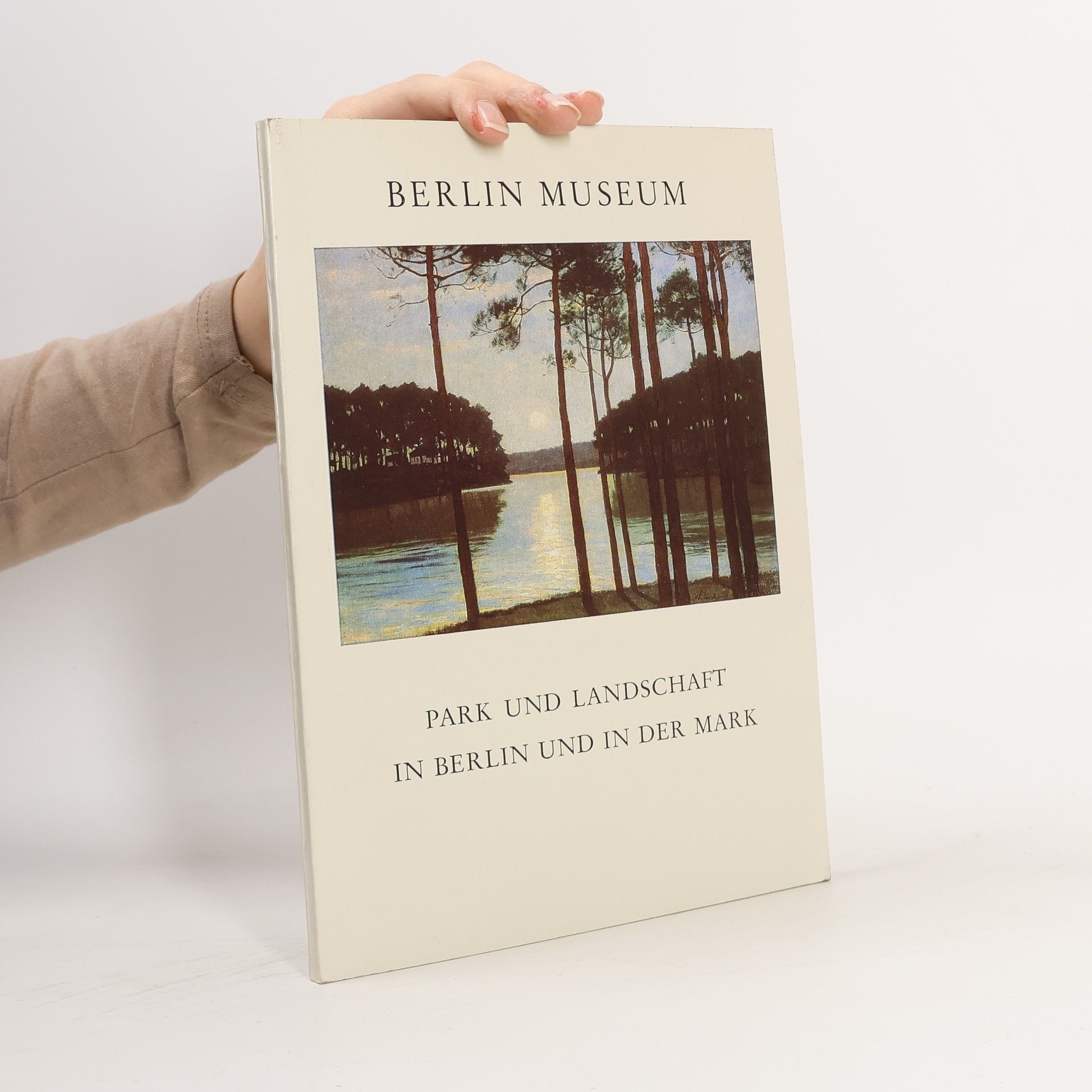 Autorenkollektiv Park und Landschaft in Berlin und in der Mark