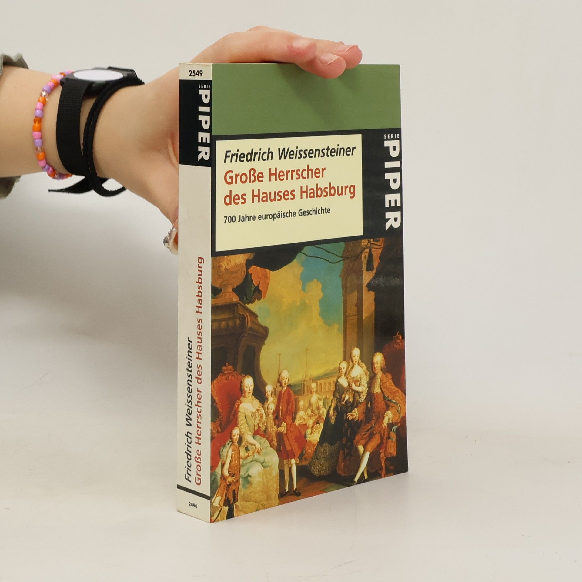 Friedrich Weissensteiner Große Herrscher des Hauses Habsburg