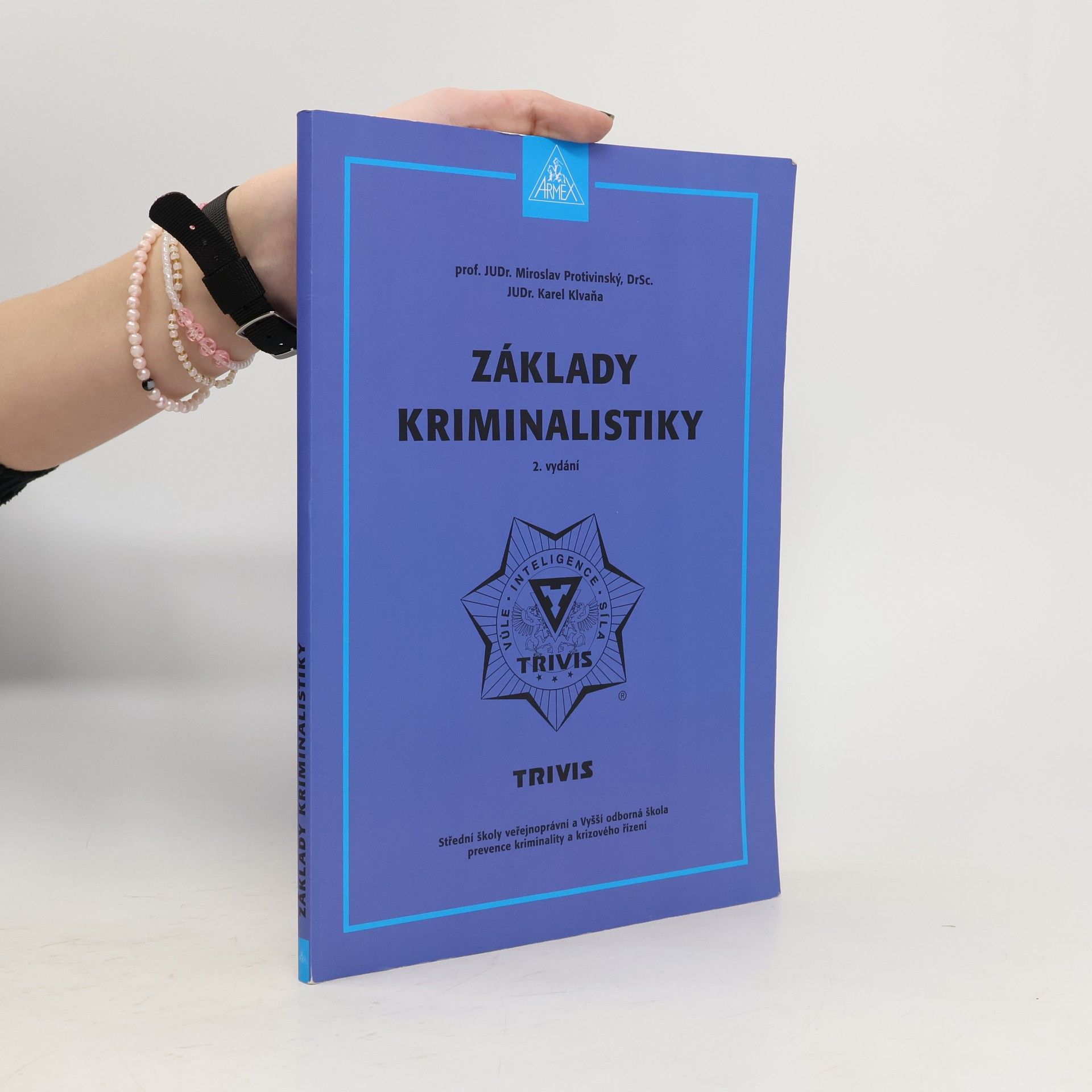 Miroslav Protivinský Základy kriminalistiky