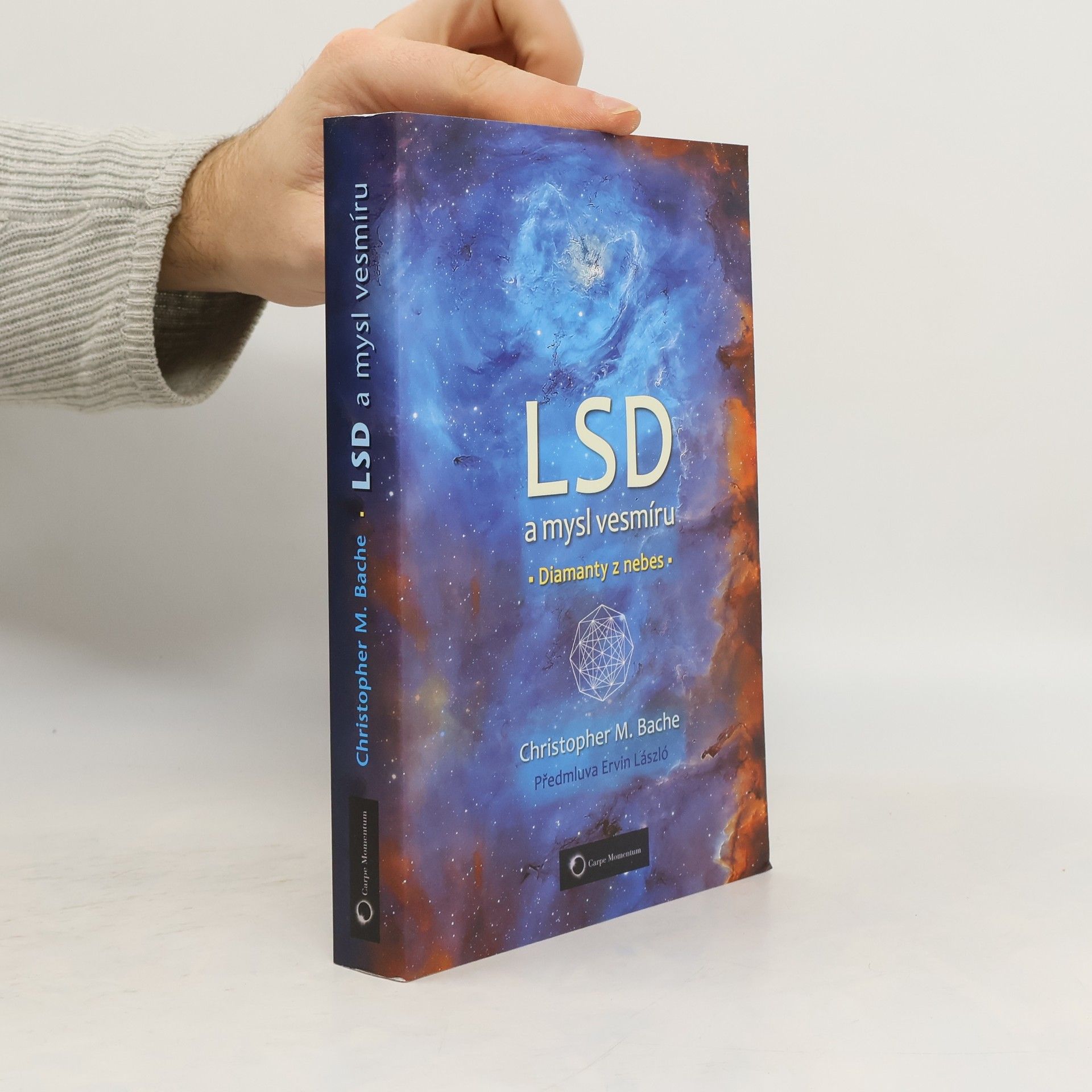 Christopher M. Christopher Martin Bache LSD a mysl vesmíru. Diamanty z nebes