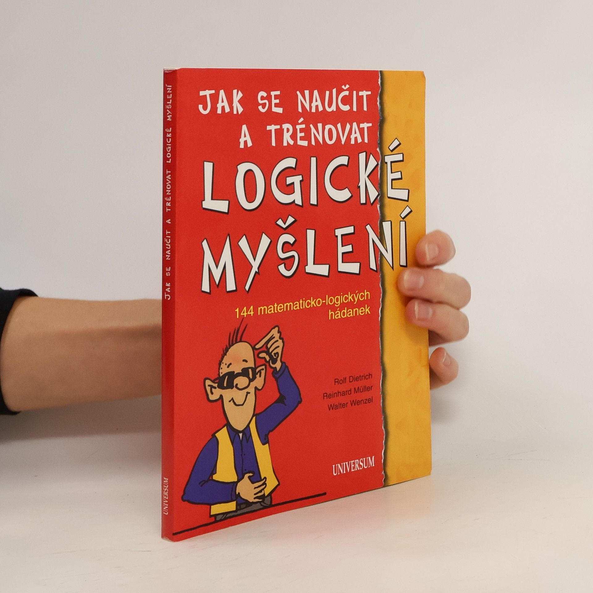 Jak se naučit a trénovat logické myšlení : 144 matematicko-logických hádanek