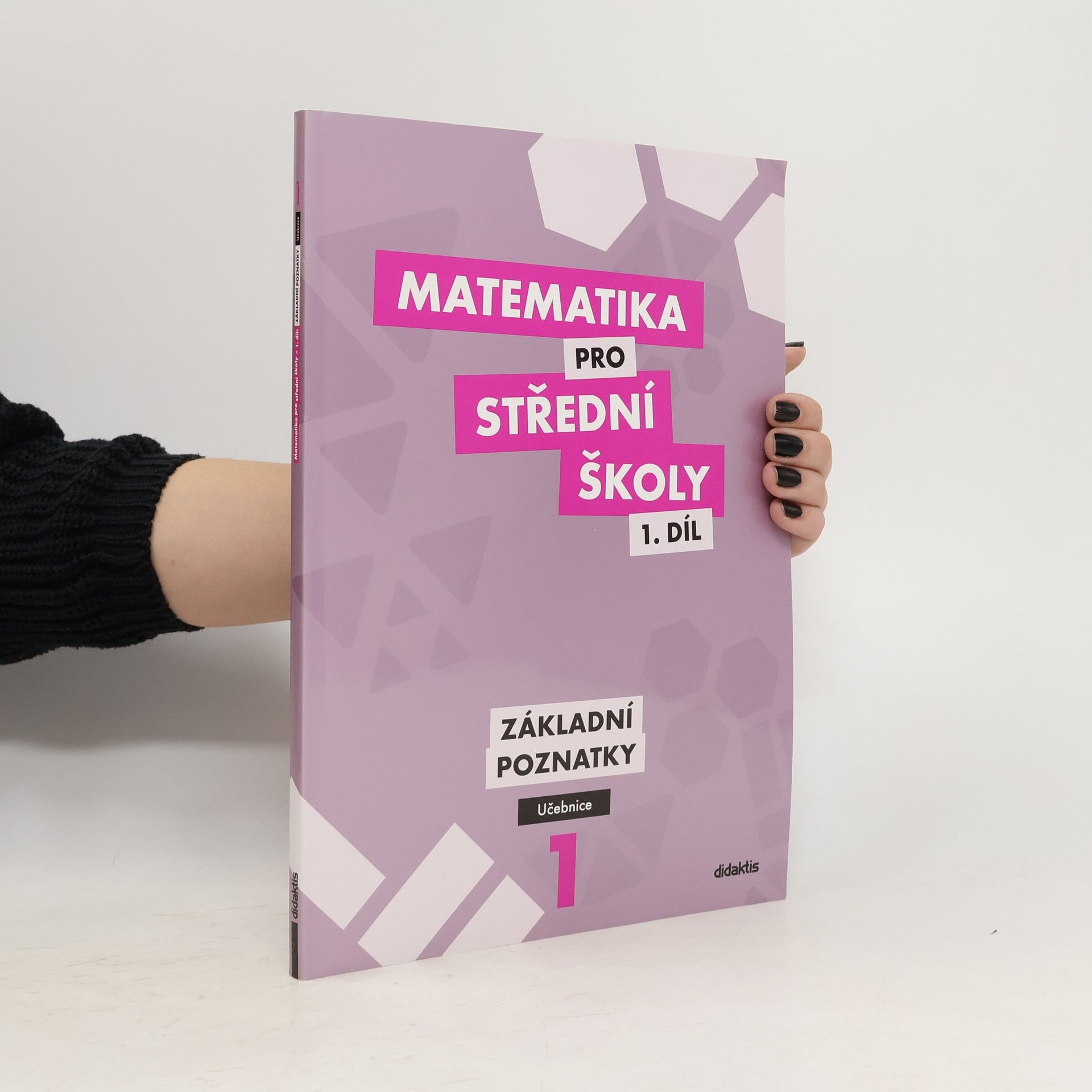 Peter Krupka Matematika pro střední školy I. Základní poznatky. Učebnice