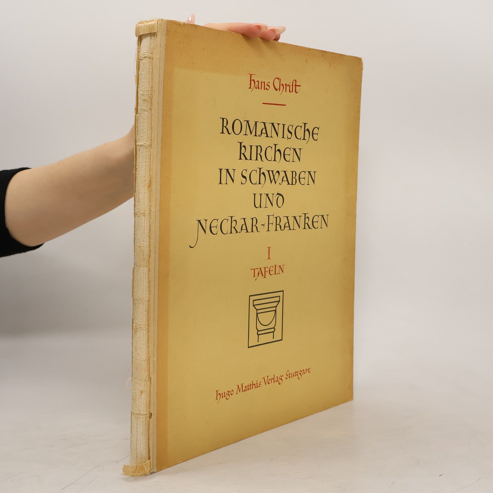Hans Christ Romanische Kirchen in Schwaben und Neckar-Franken I