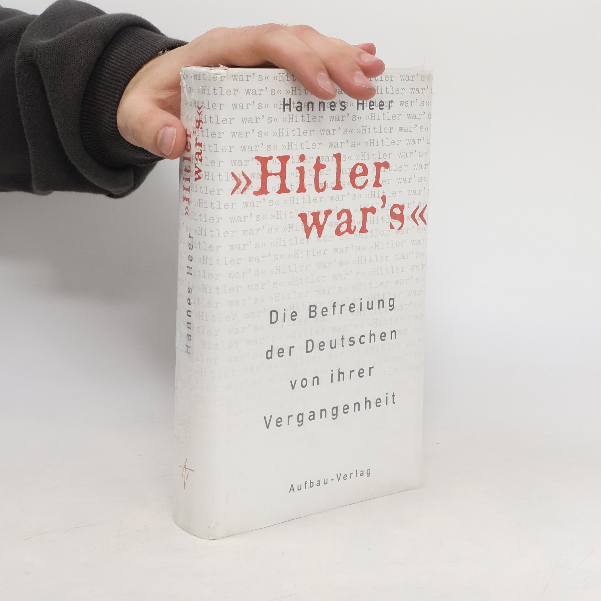 Hannes Heer "Hitler war's!"