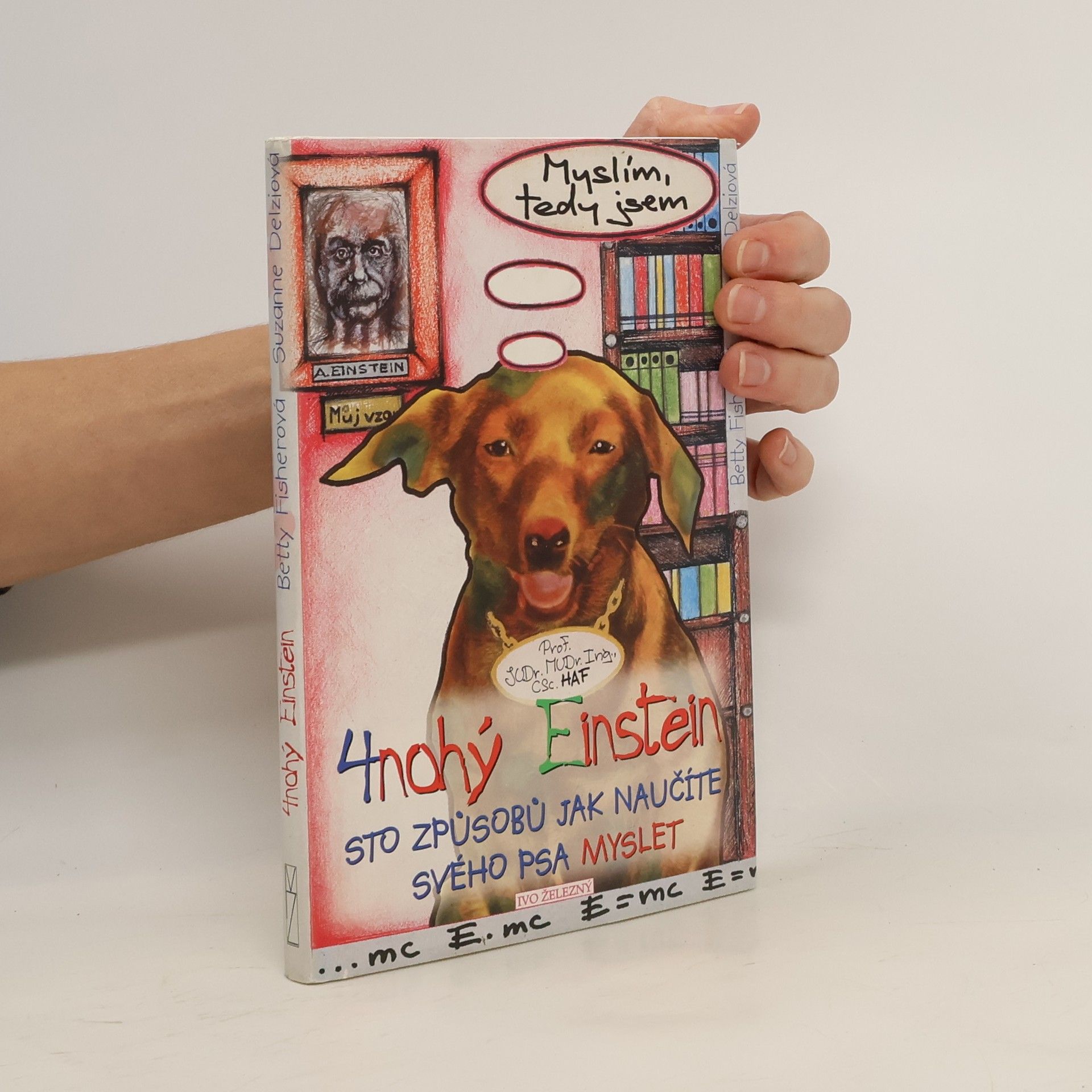 4nohý Einstein: Sto způsobů jak naučíte svého psa myslet