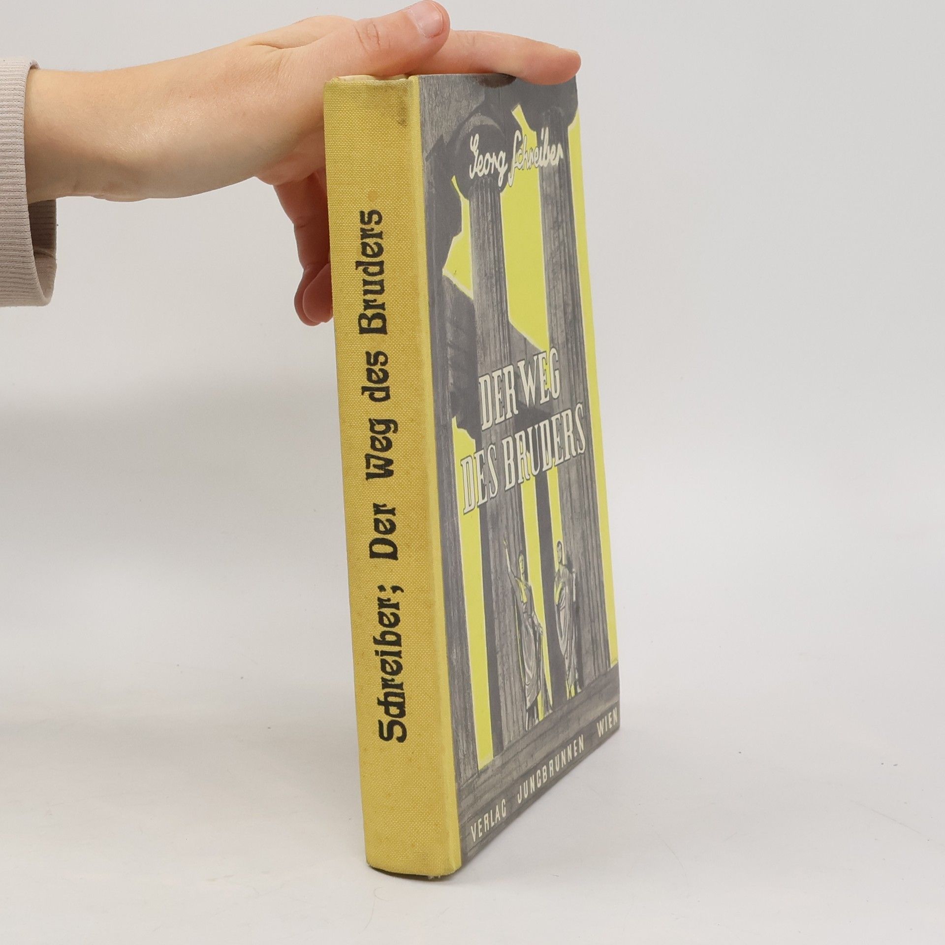 Georg Schrieber Der Weg des Bruders