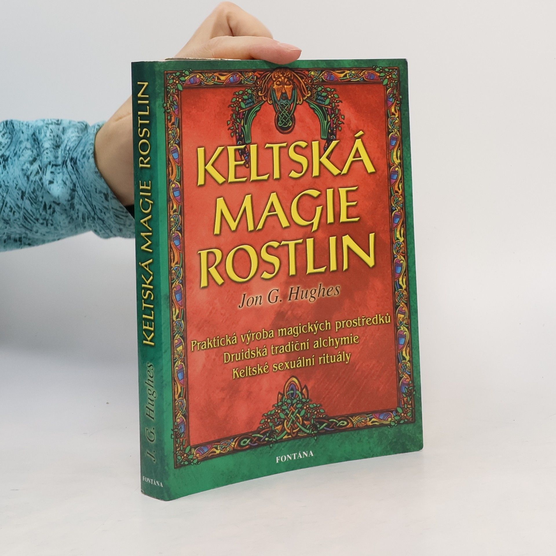 Jon G. Hughes Keltská magie rostlin : prostředky používané v magii