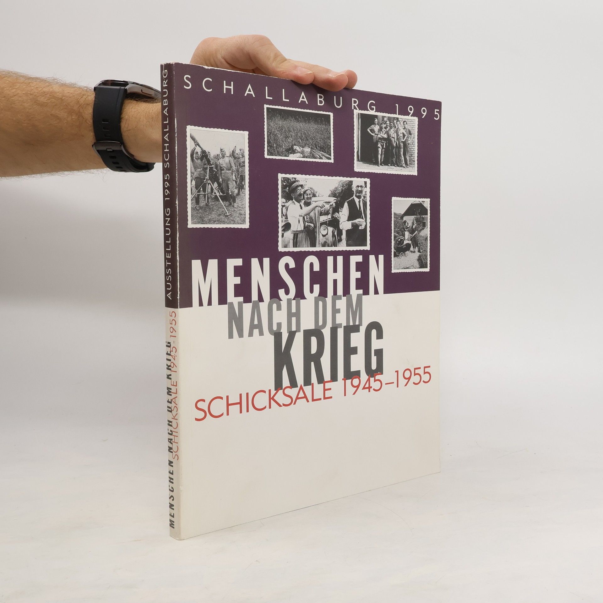 Menschen nach dem Krieg. Schicksale 1945-1955