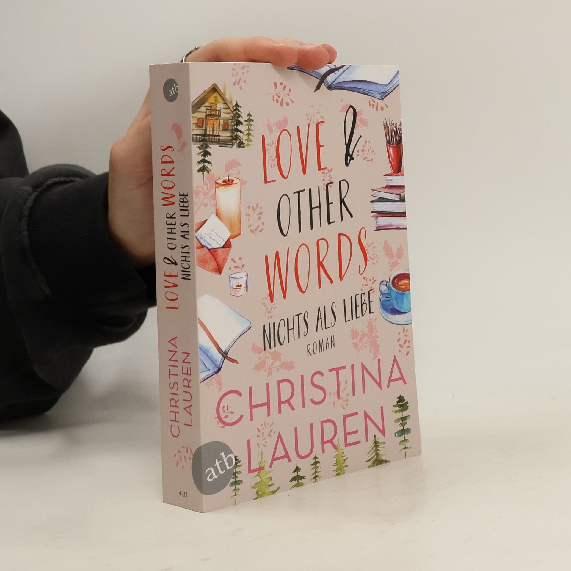Christina Lauren Love And Other Words - Nichts als Liebe