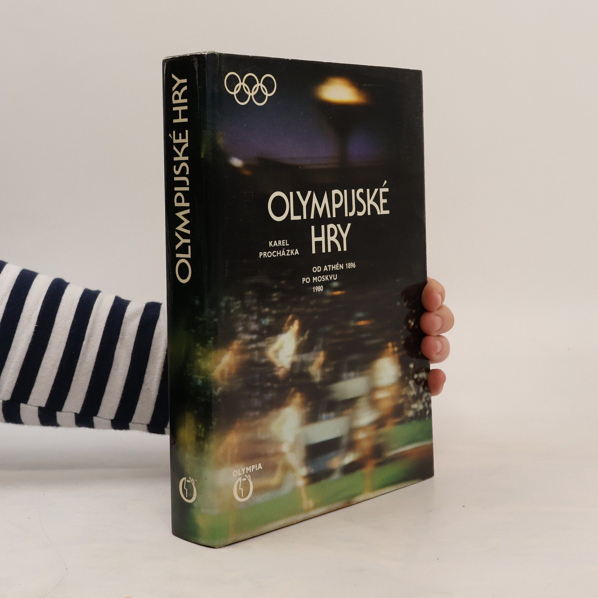 Karel Procházka Olympijské hry. Od Athén 1896 po Moskvu 1980