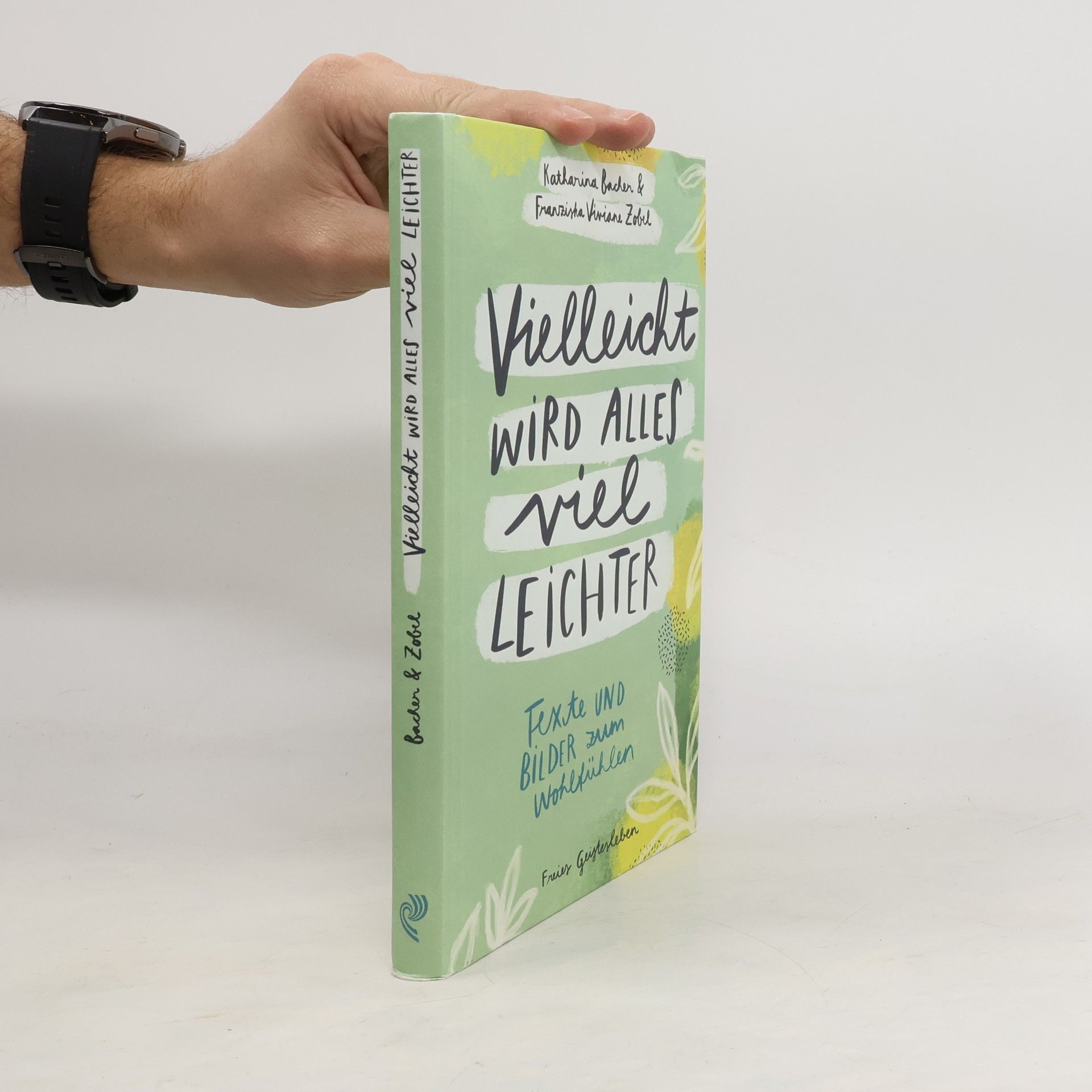 Franziska Viviane Zobel Vielleicht wird alles viel leichter