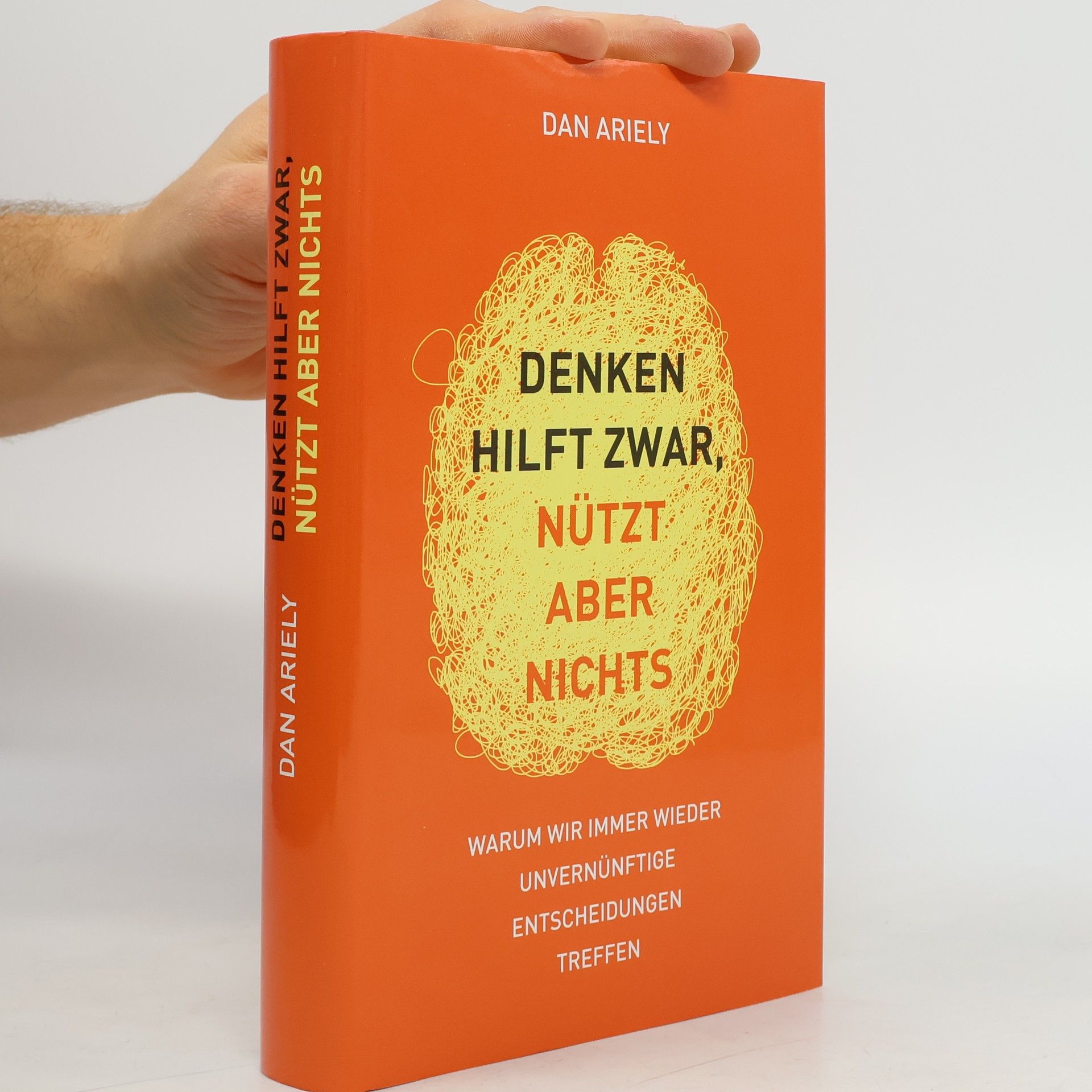 Dan Ariely Denken hilft Zwar, Nutzt Aber Nichts