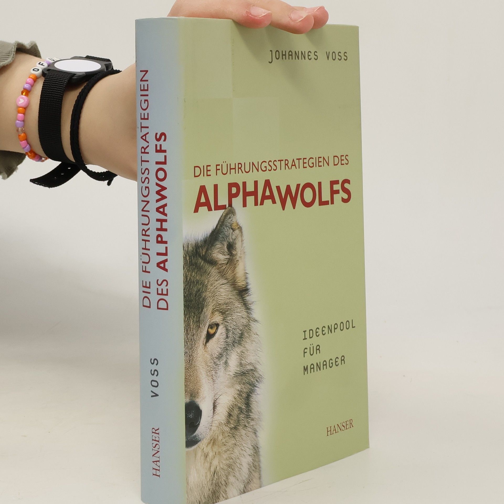 Johannes Voss Die Führungsstrategien des Alphawolfs