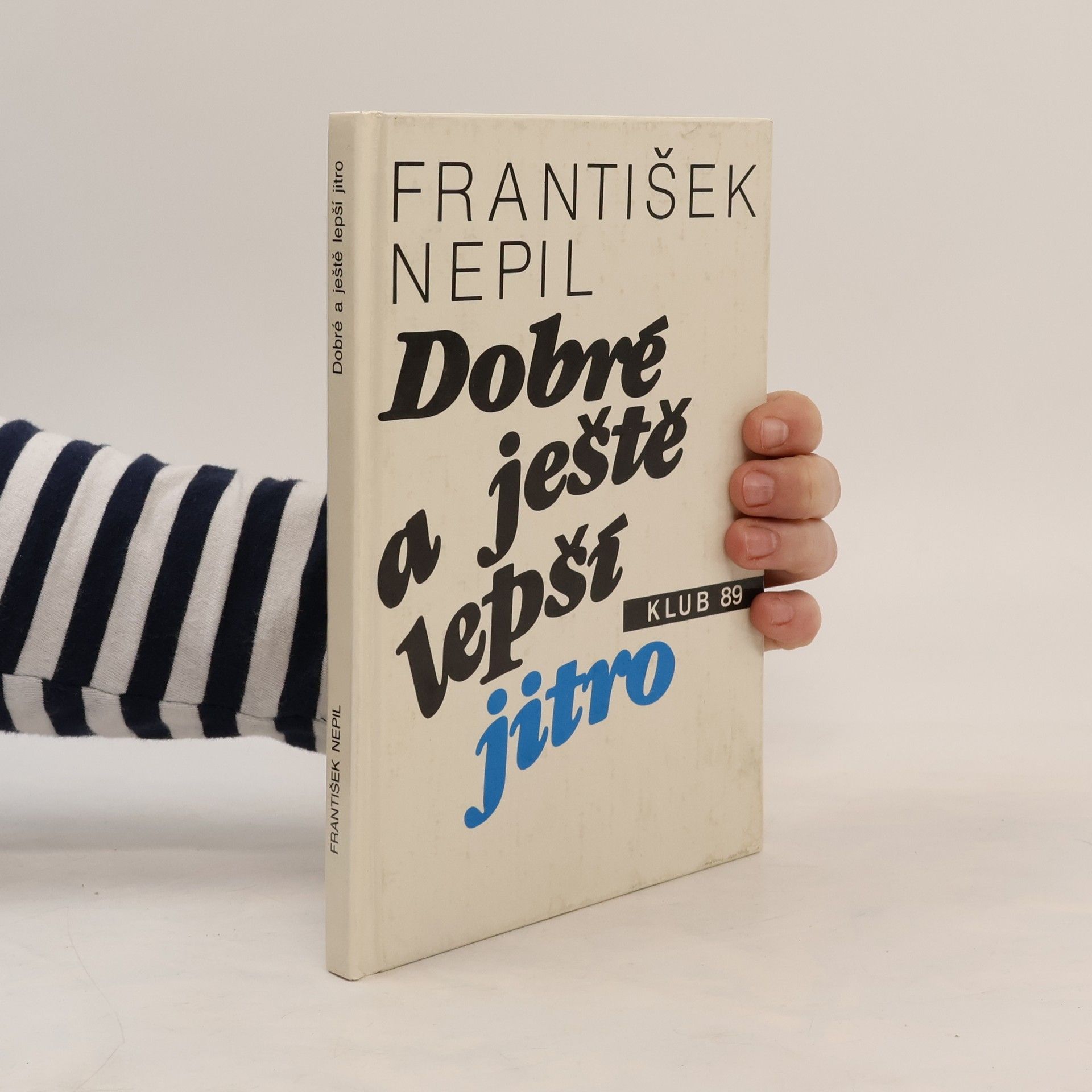 František Nepil Dobré a ještě lepší jitro