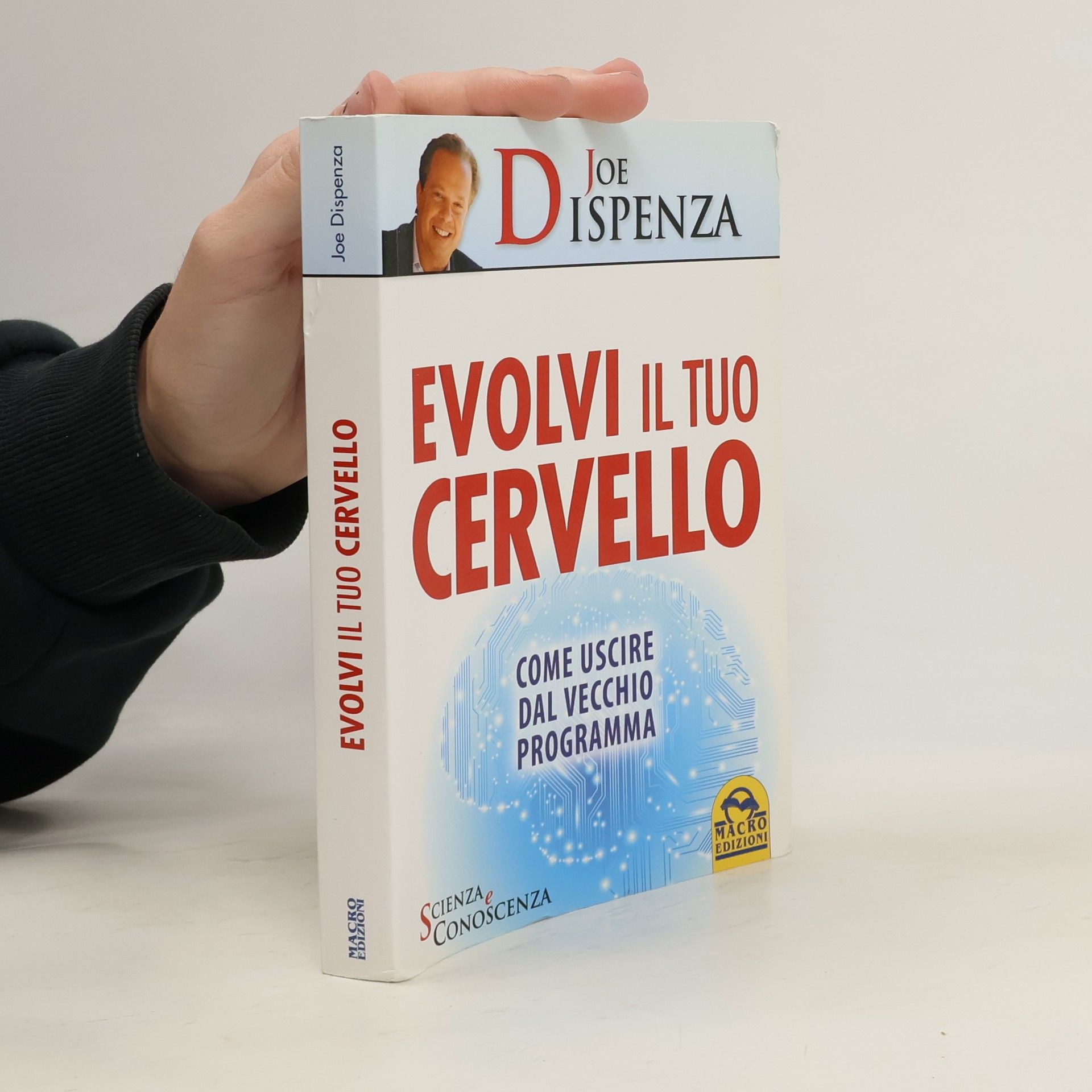 Joe Dispenza Evolvi il tuo cervello
