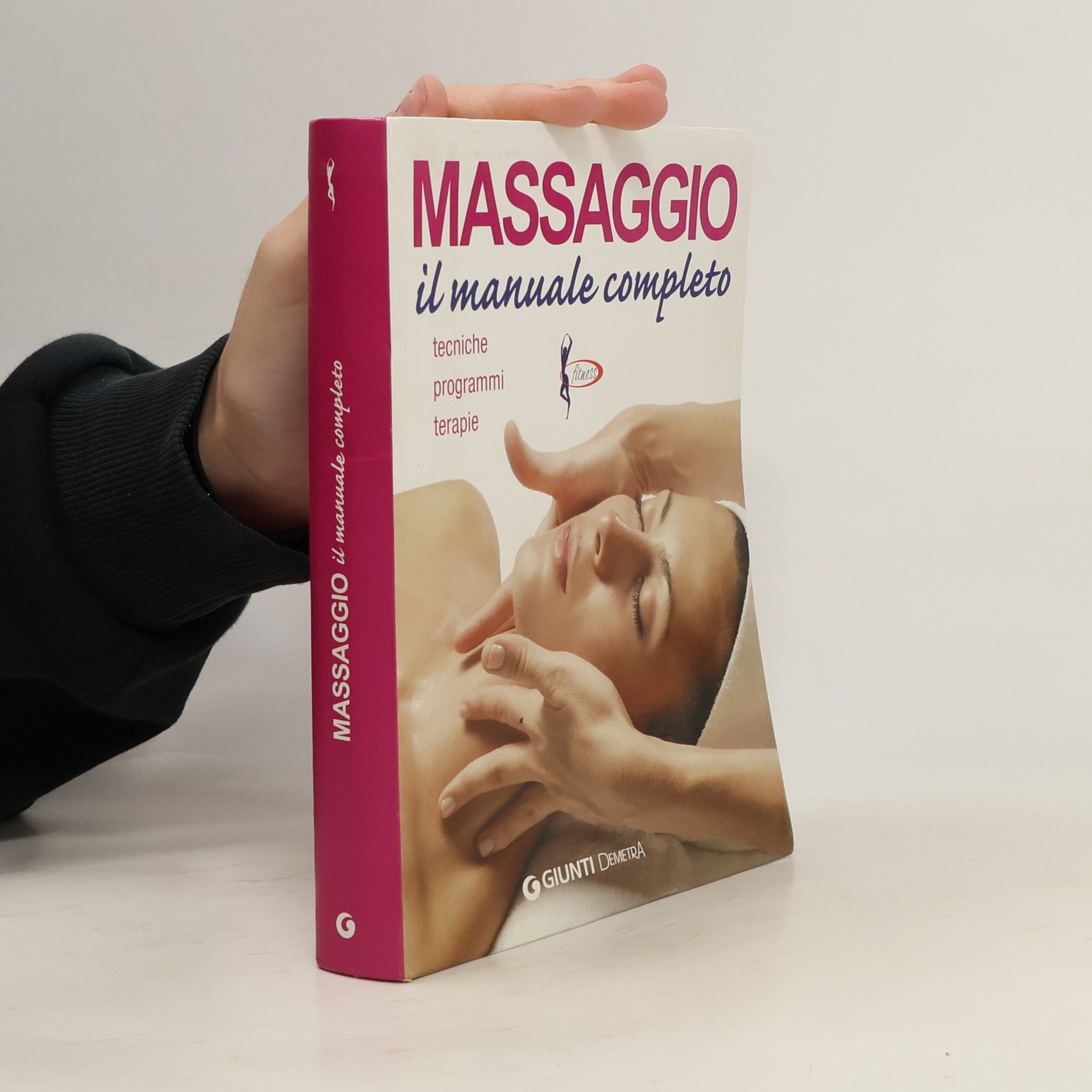 Kolektív autorov Massaggio. Il manuale completo. Tecniche, programmi, terapie