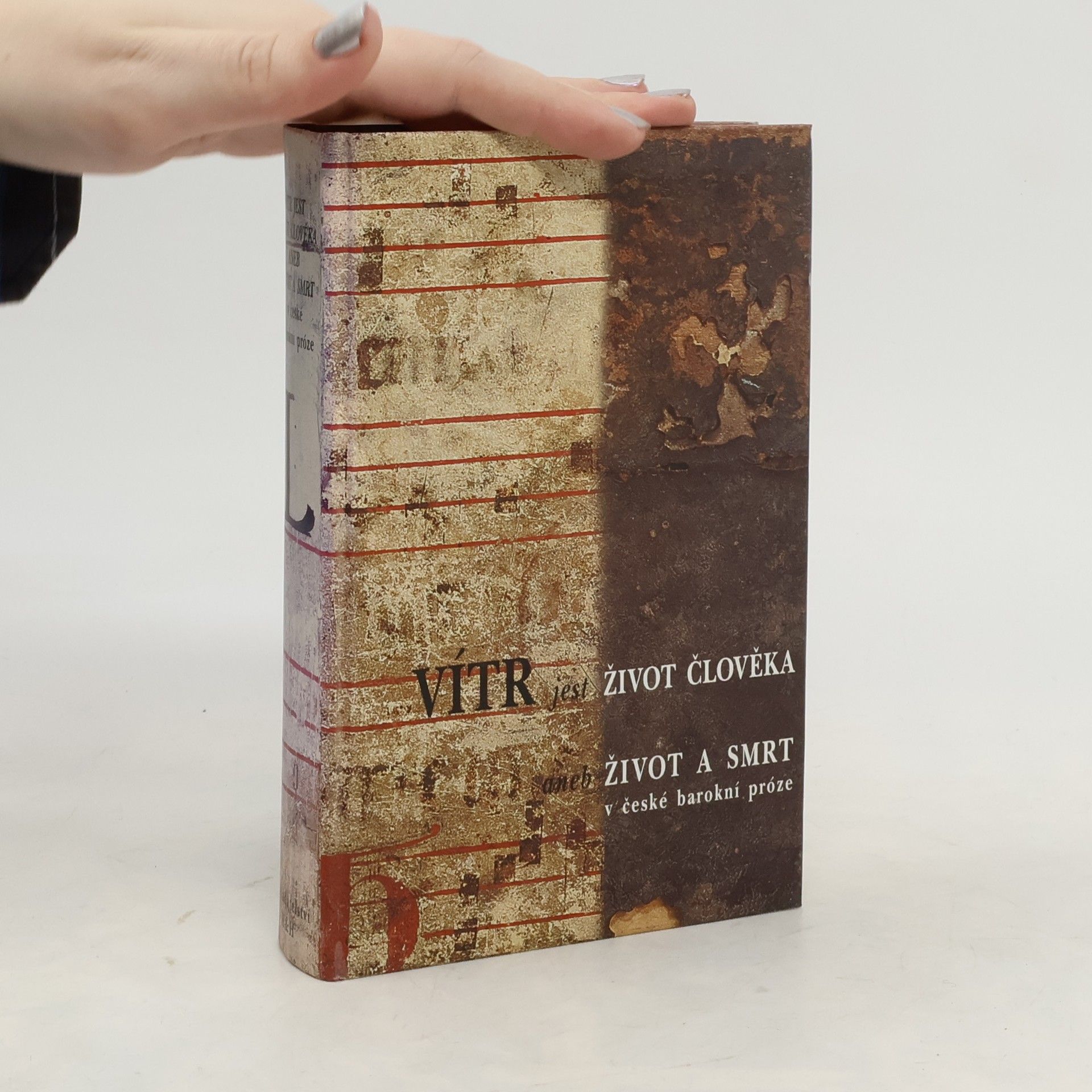 Miloš Sládek Vítr jest život člověka aneb Život a smrt v české barokní próze