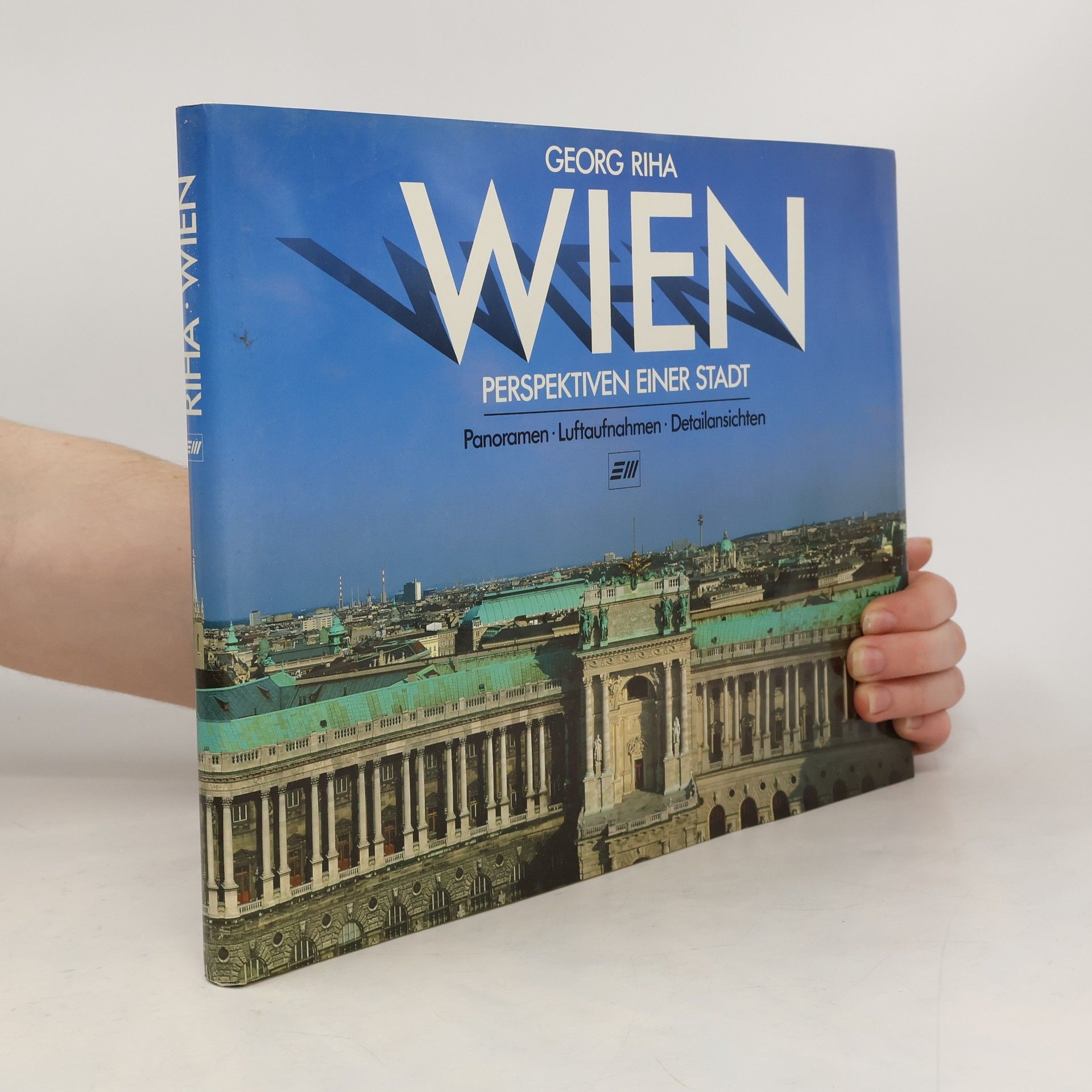 Inge Podbrecky Wien : Perspektiven einer Stadt : Panoramen, Luftaufnahmnen, Detailansichten