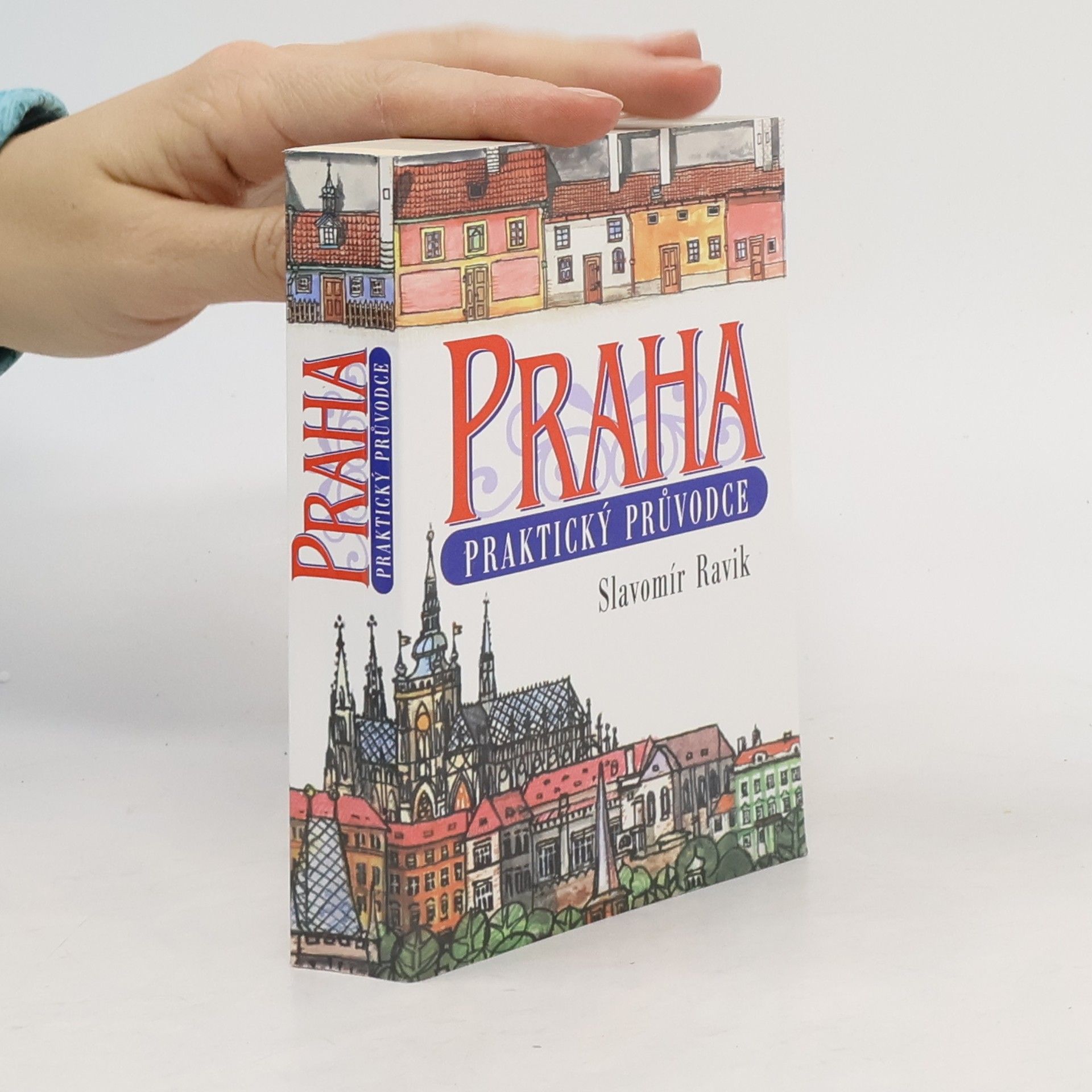 Slavomír Ravik Praha: Praktický průvodce
