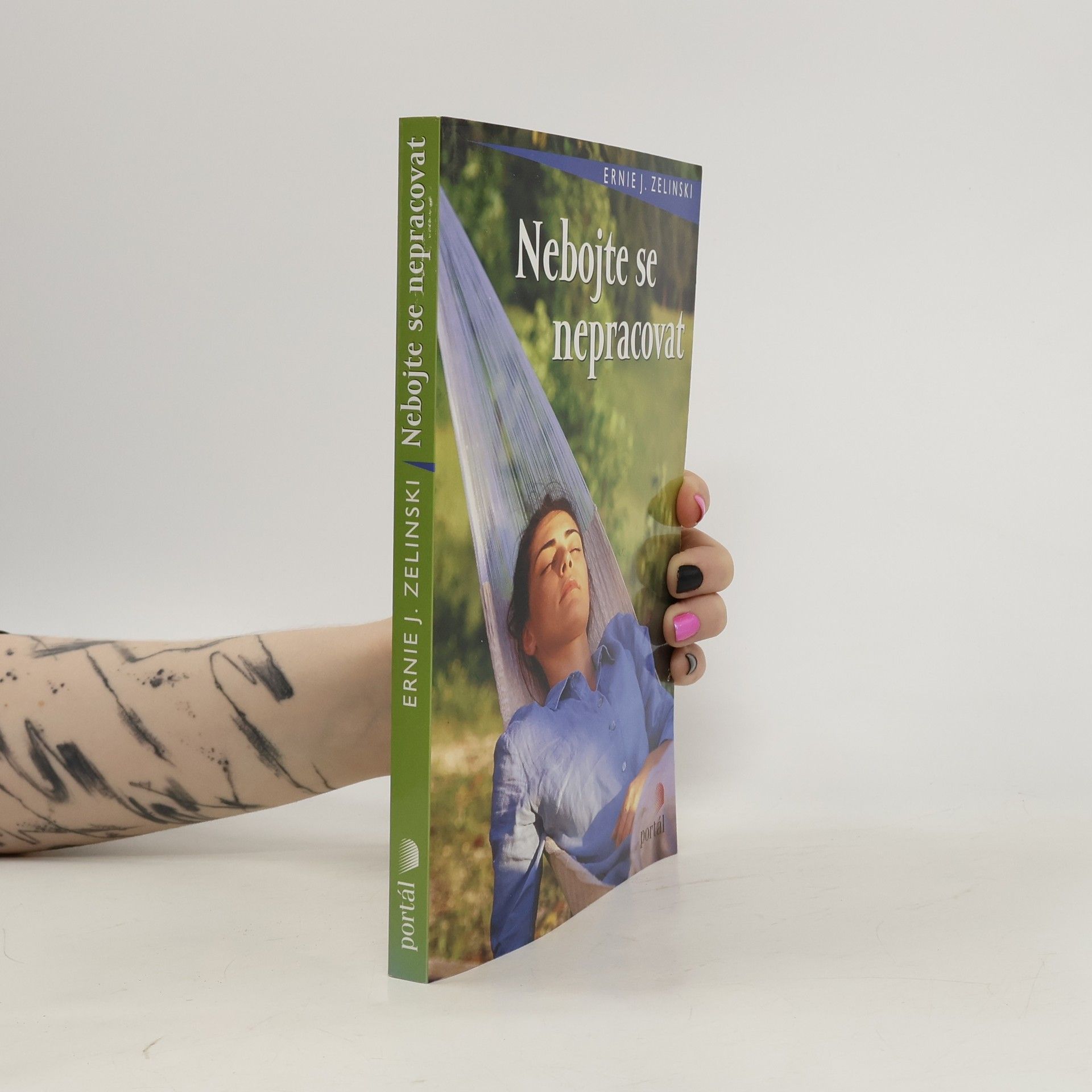 Ernie J. Zelinski Nebojte se nepracovat