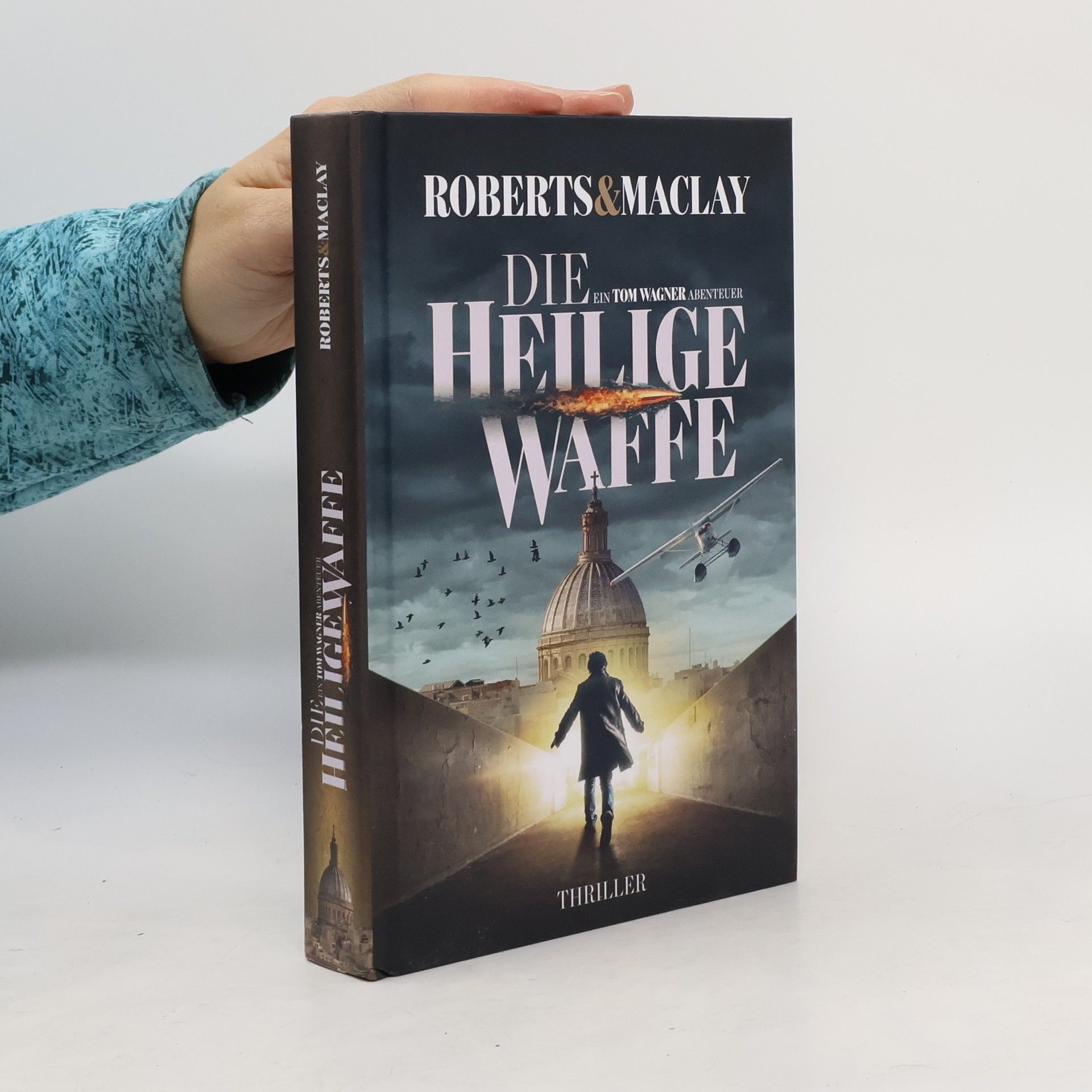 M. C. Roberts Ein Tom Wagner Abenteuer: Die heilige Waffe