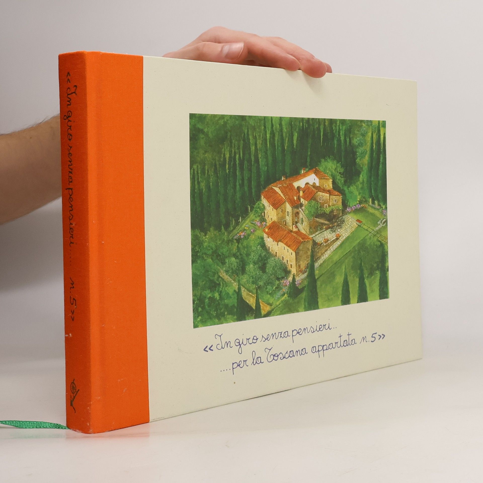 AA.VV. In giro senza pensieri per la Toscana appartata n.5