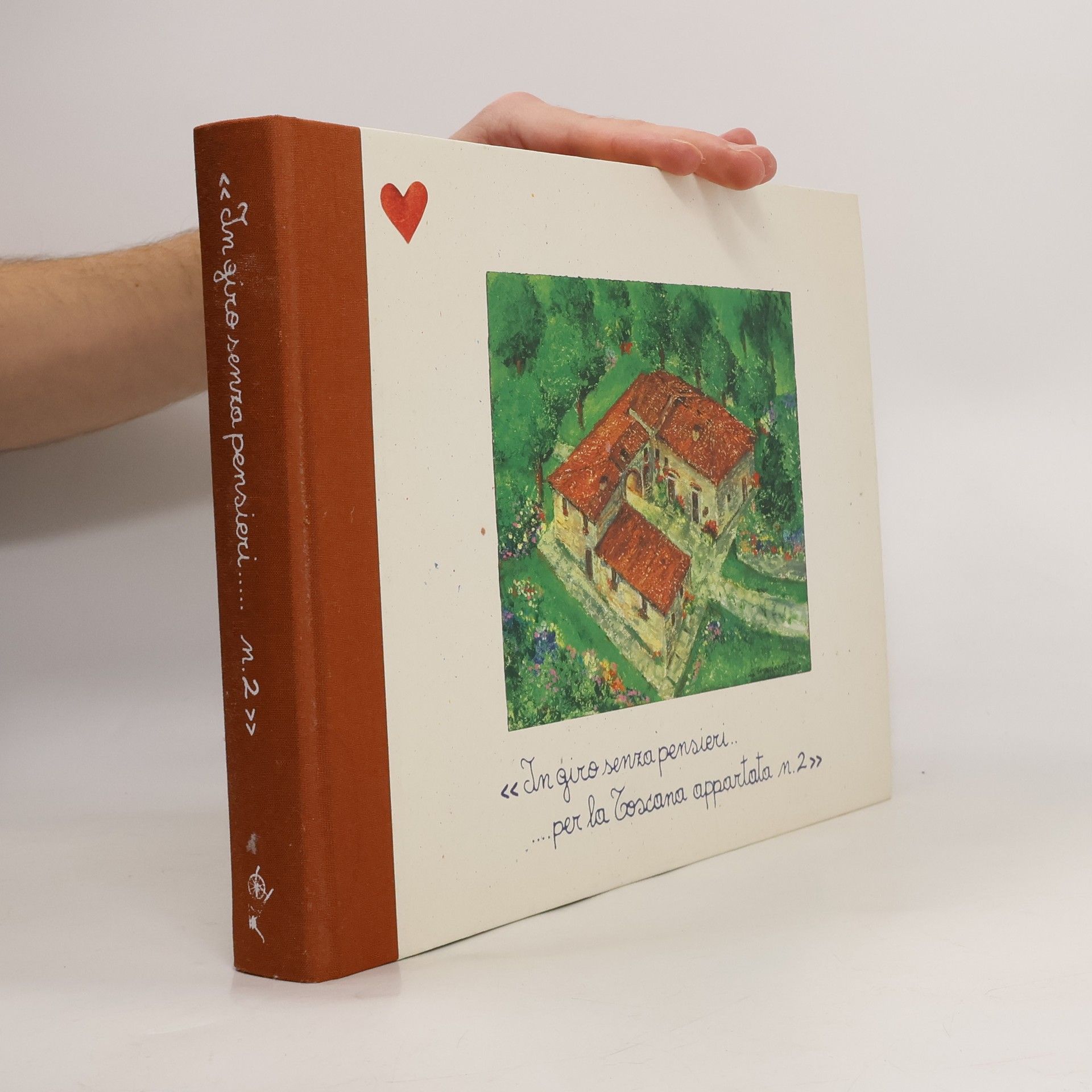 Collectif d'auteurs In giro senza pensieri... per la Toscana appartata n. 2