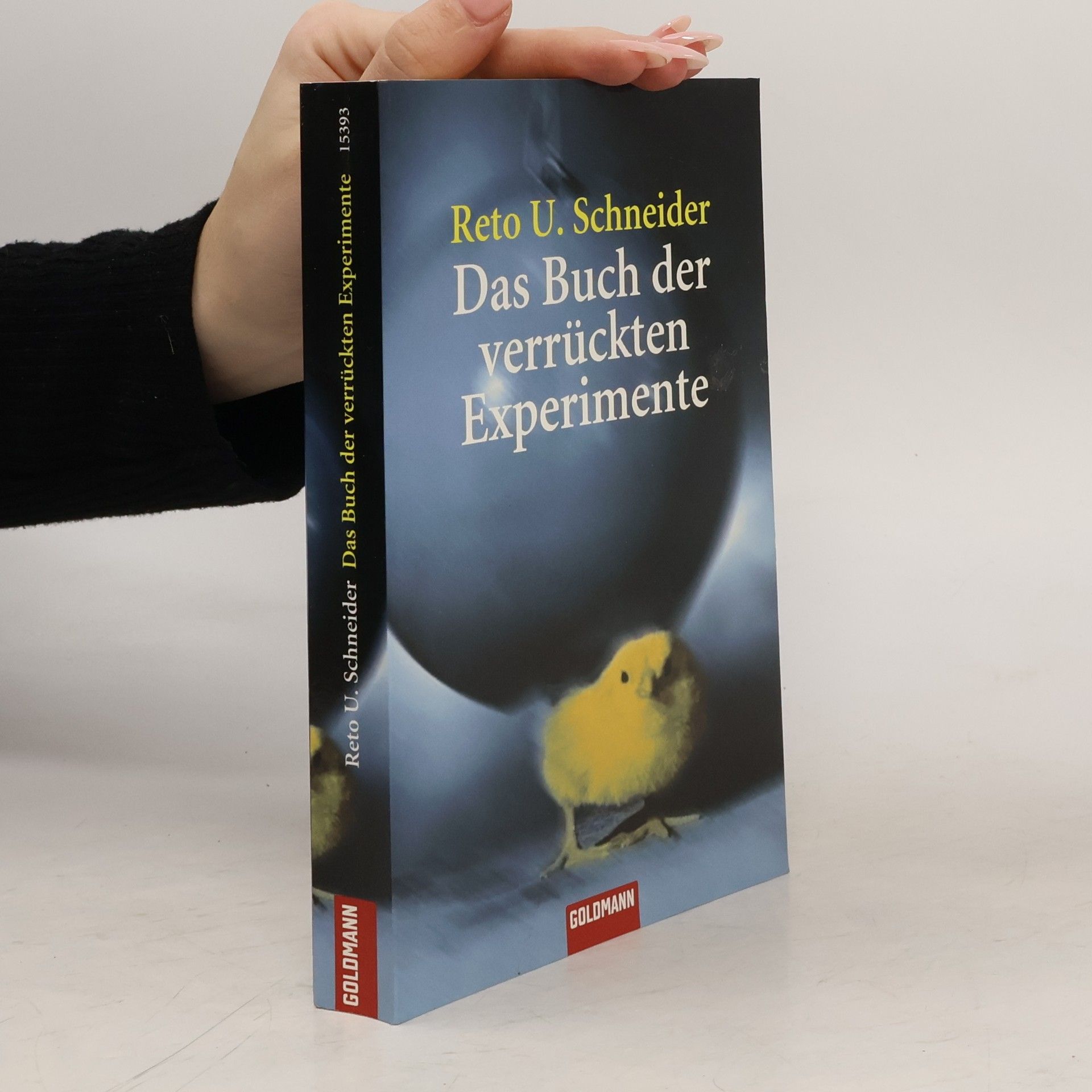 Reto U. Schneider Das Buch der verrückten Experimente