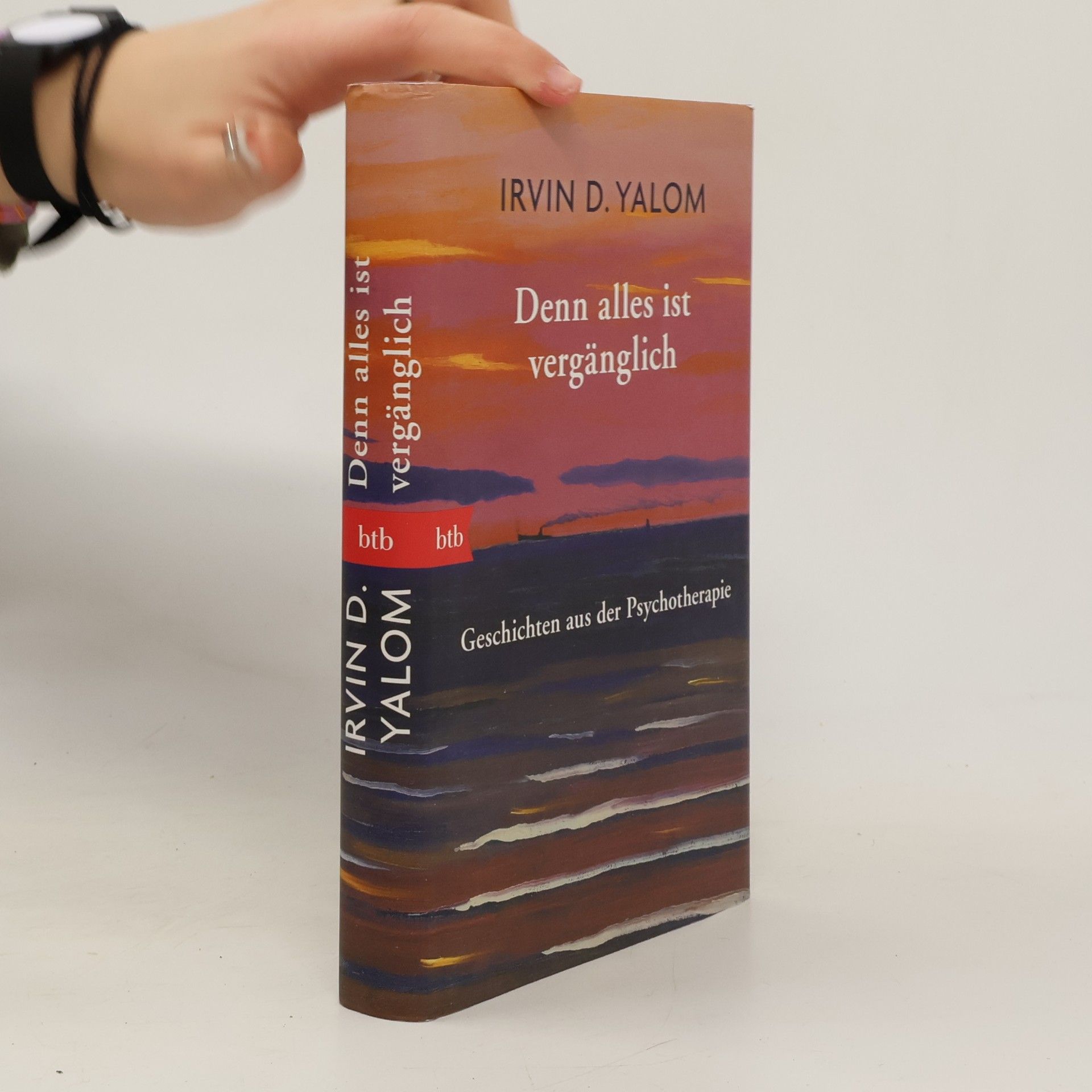 Irvin Yalom Denn alles ist vergänglich