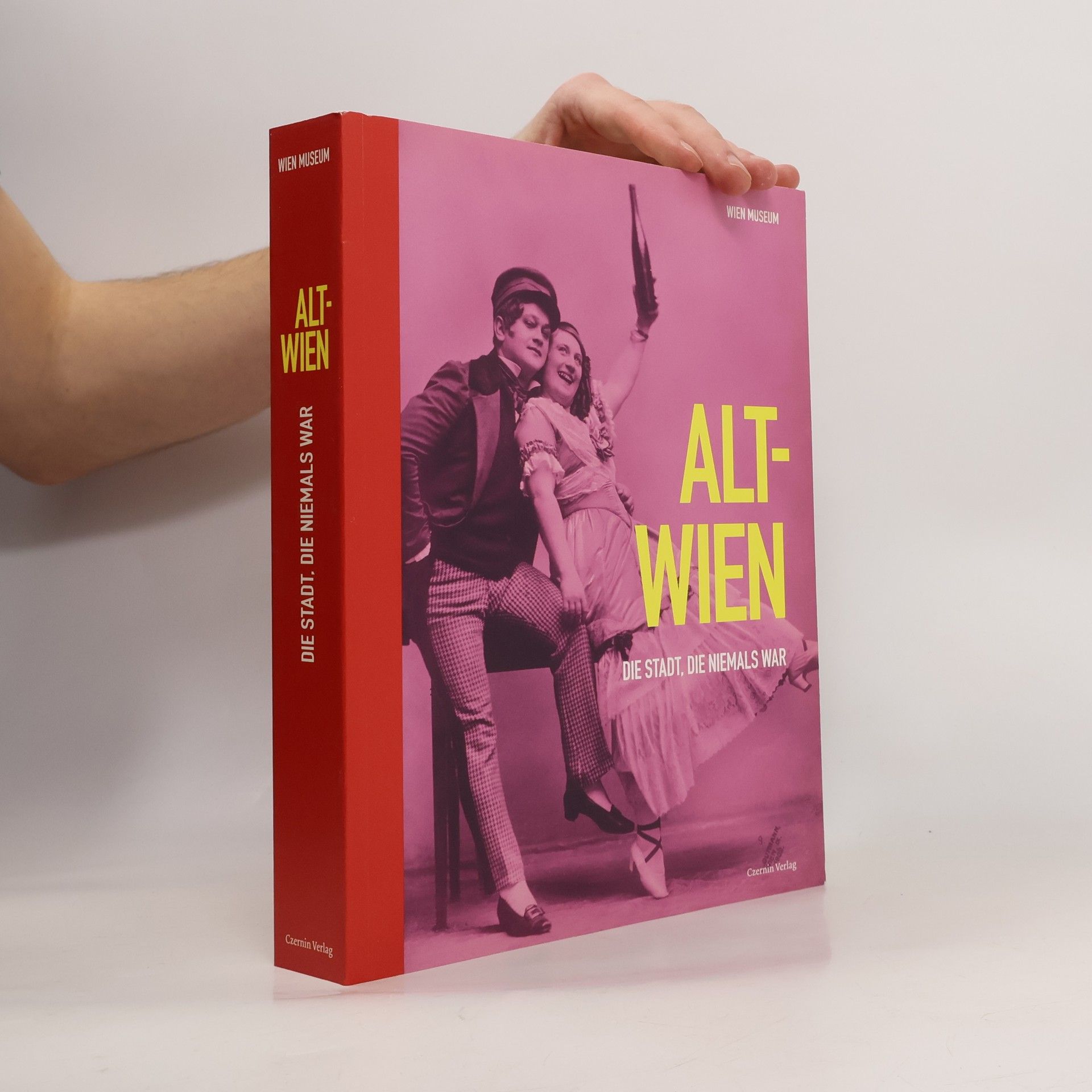 Autorenkollektiv Alt-Wien. Die Stadt, die Niemals War