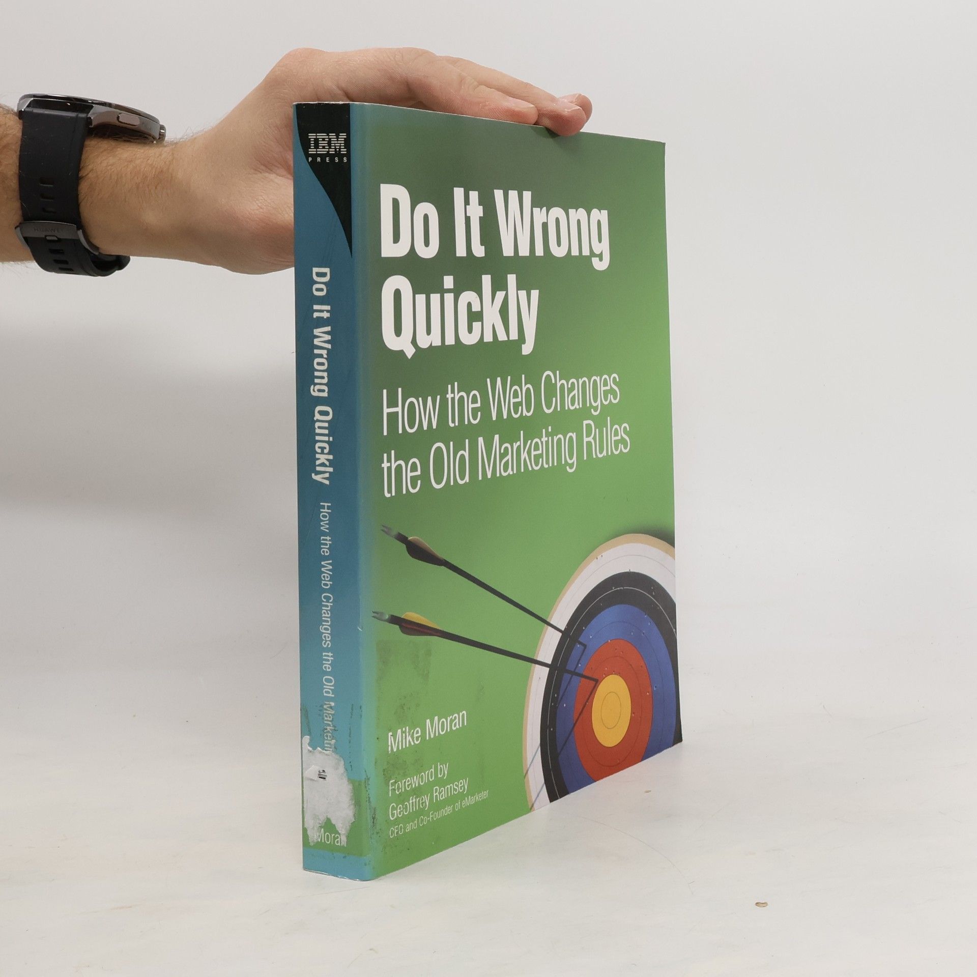 Mike Moran Do It Wrong Quickly