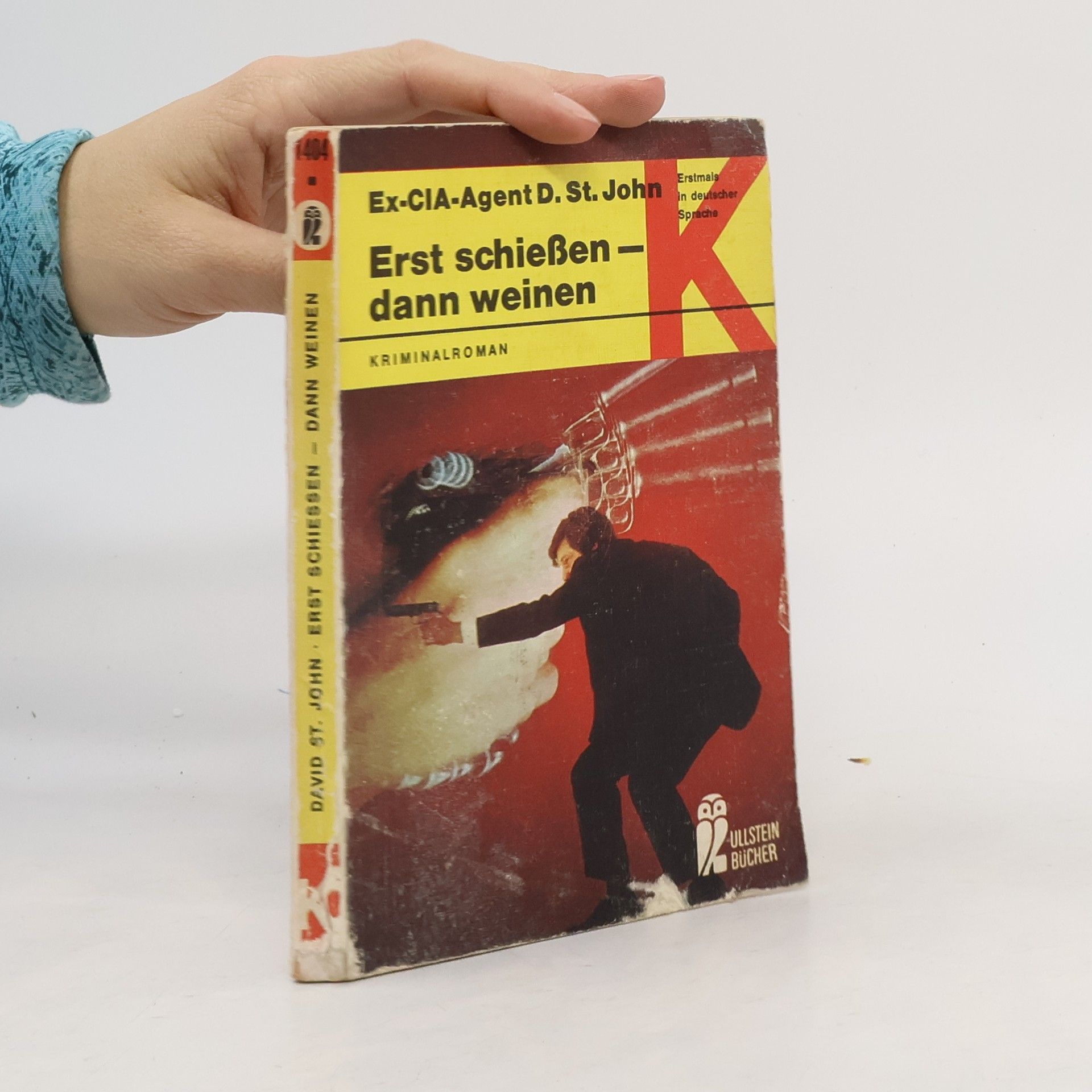 David Saint John Erst schiessen, dann weinen