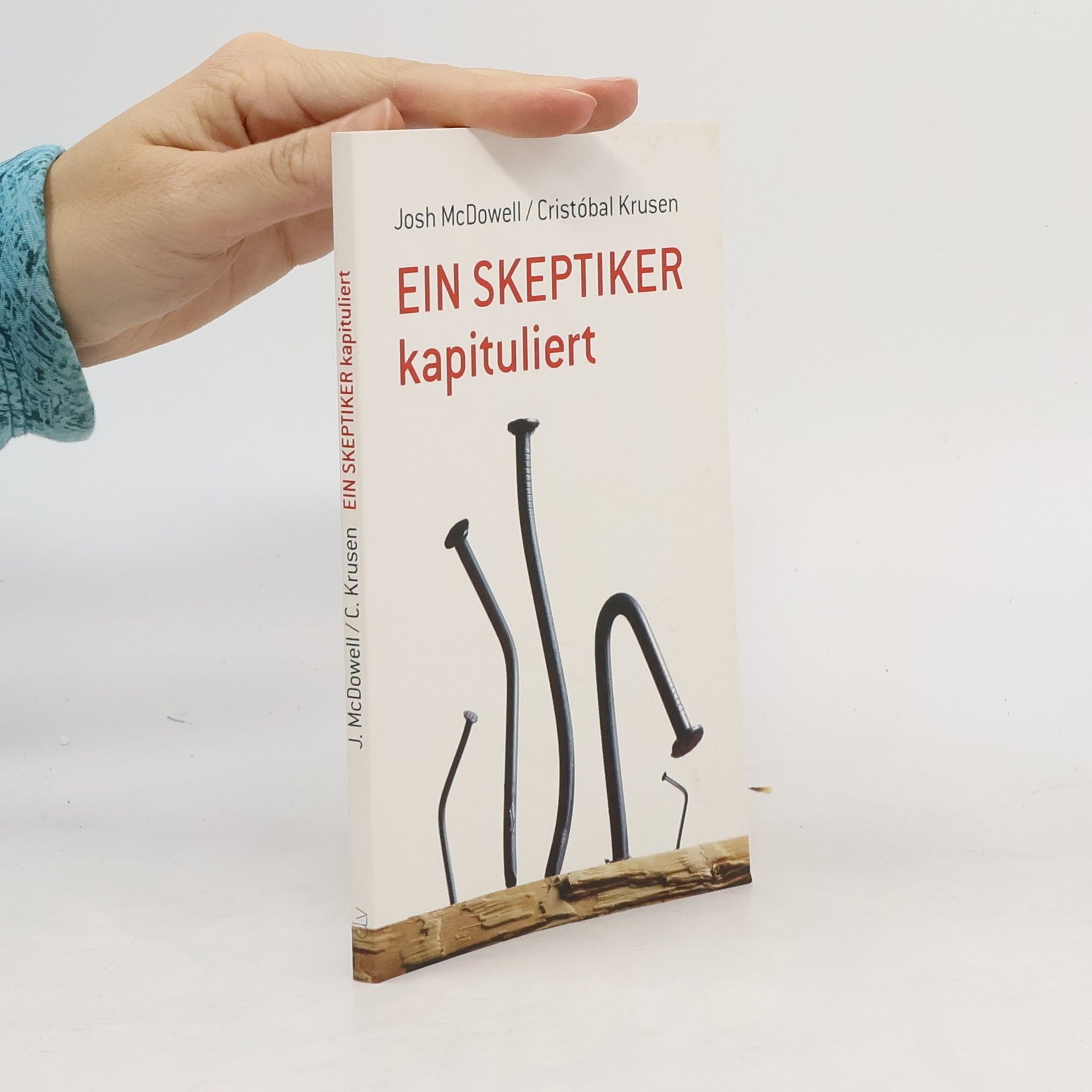 Josh McDowell Ein Skeptiker kapituliert