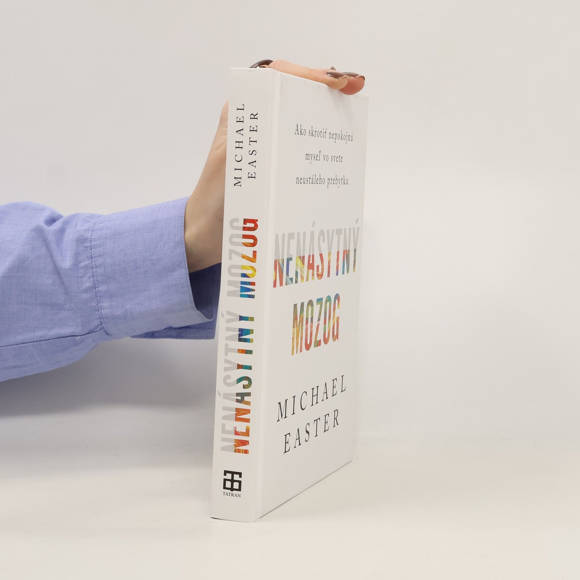 Michael Easter Nenásytný mozog