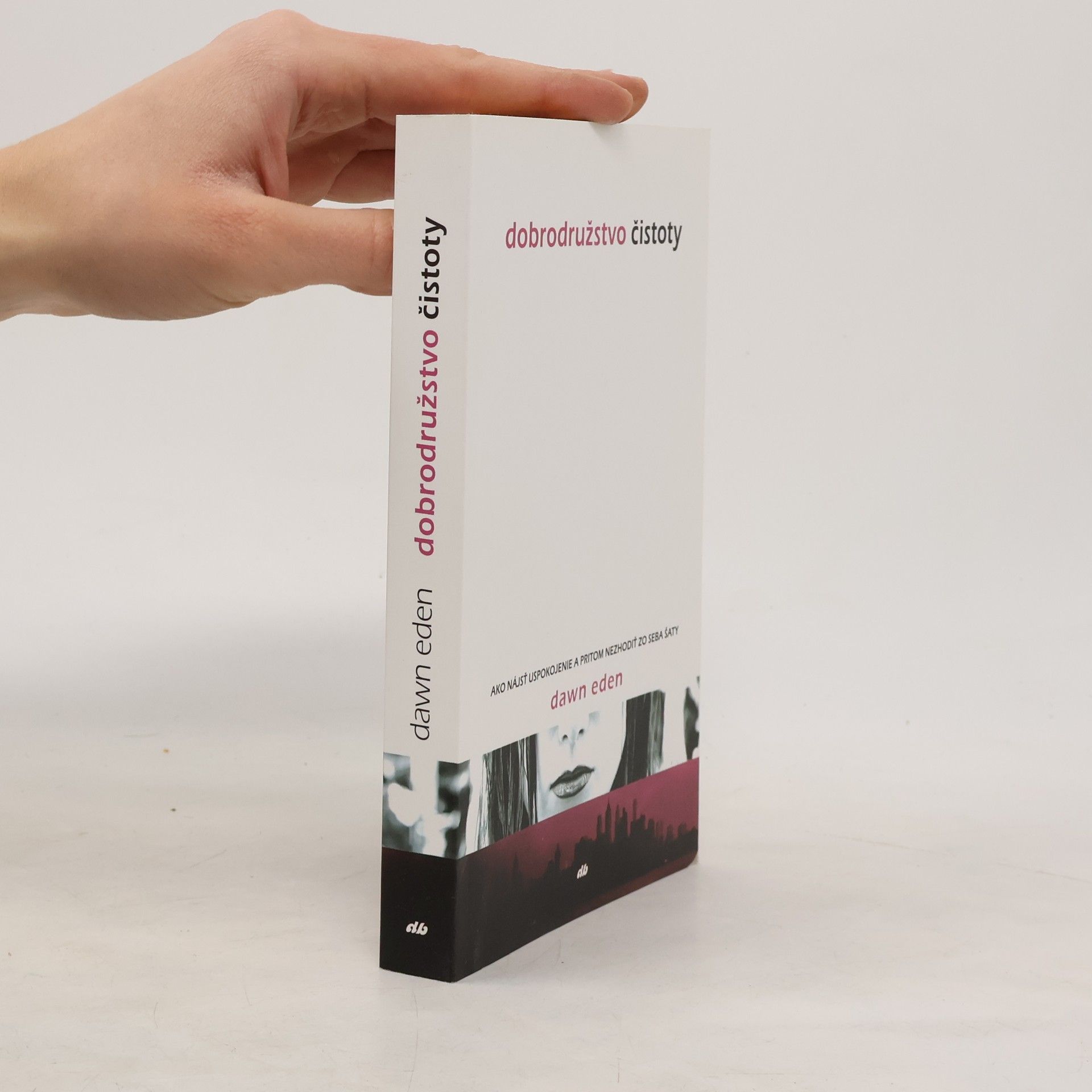 Dawn Eden Dobrodružstvo čistoty