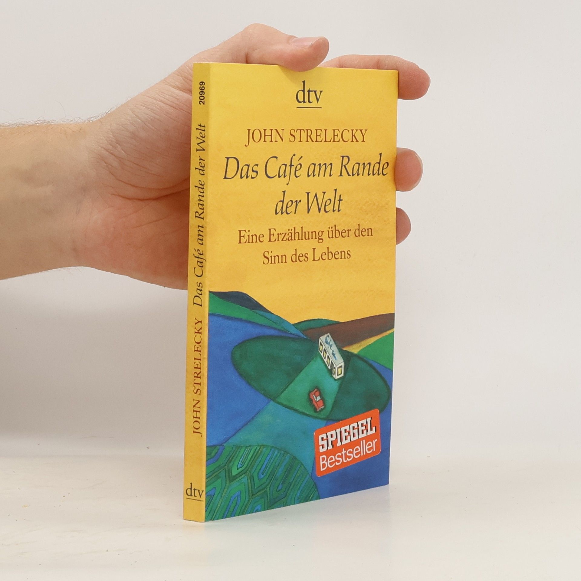 John Strelecky Das Café am Rande der Welt