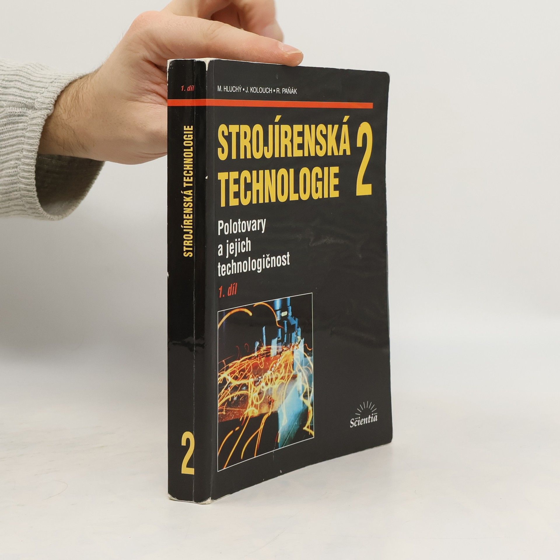 Miroslav Hluchý Strojírenská technologie 2 - 1. díl. Polotovary a jejich technologičnost