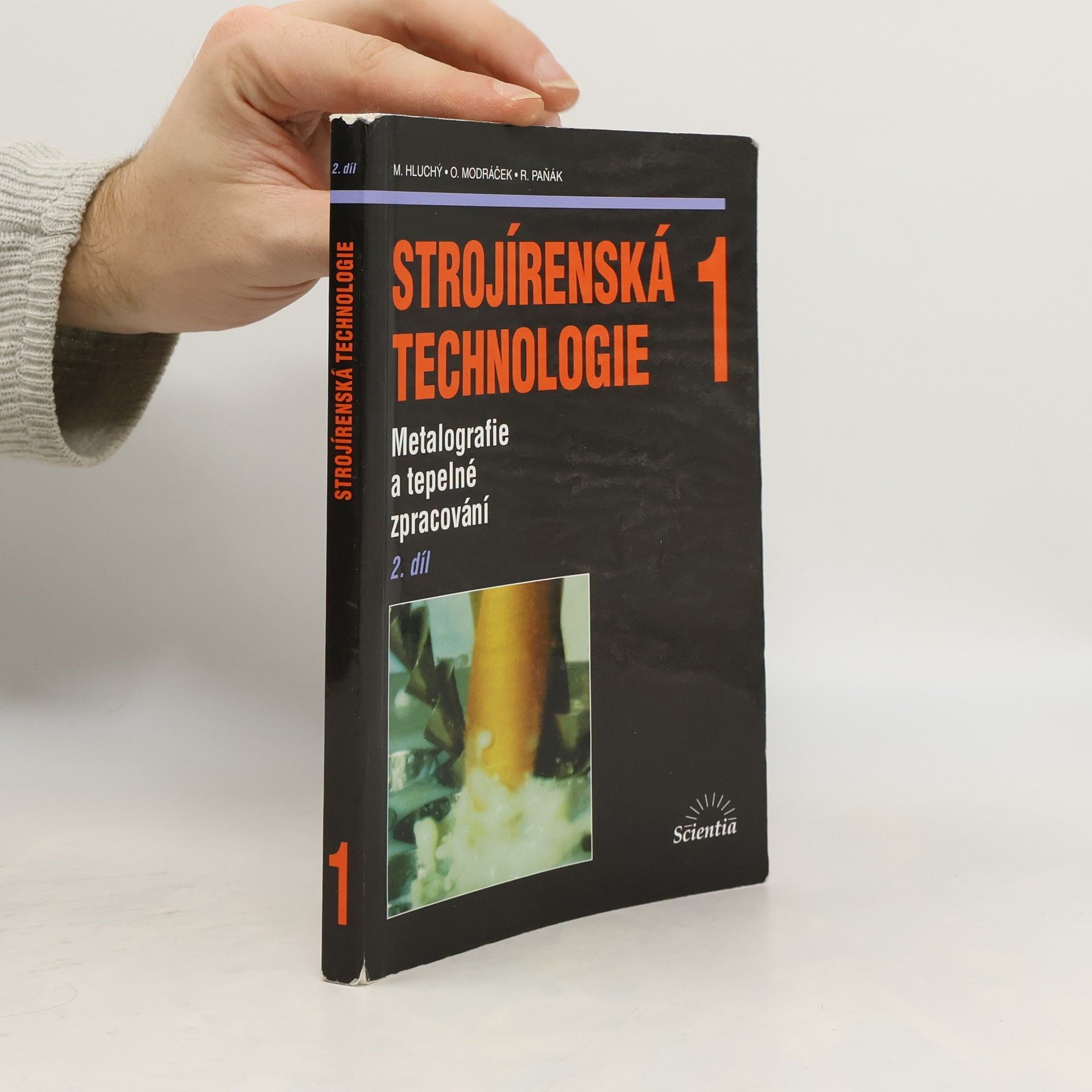 Miroslav Hluchý Strojírenská technologie 1: 2. díl, Metalografie a tepelné zpracování