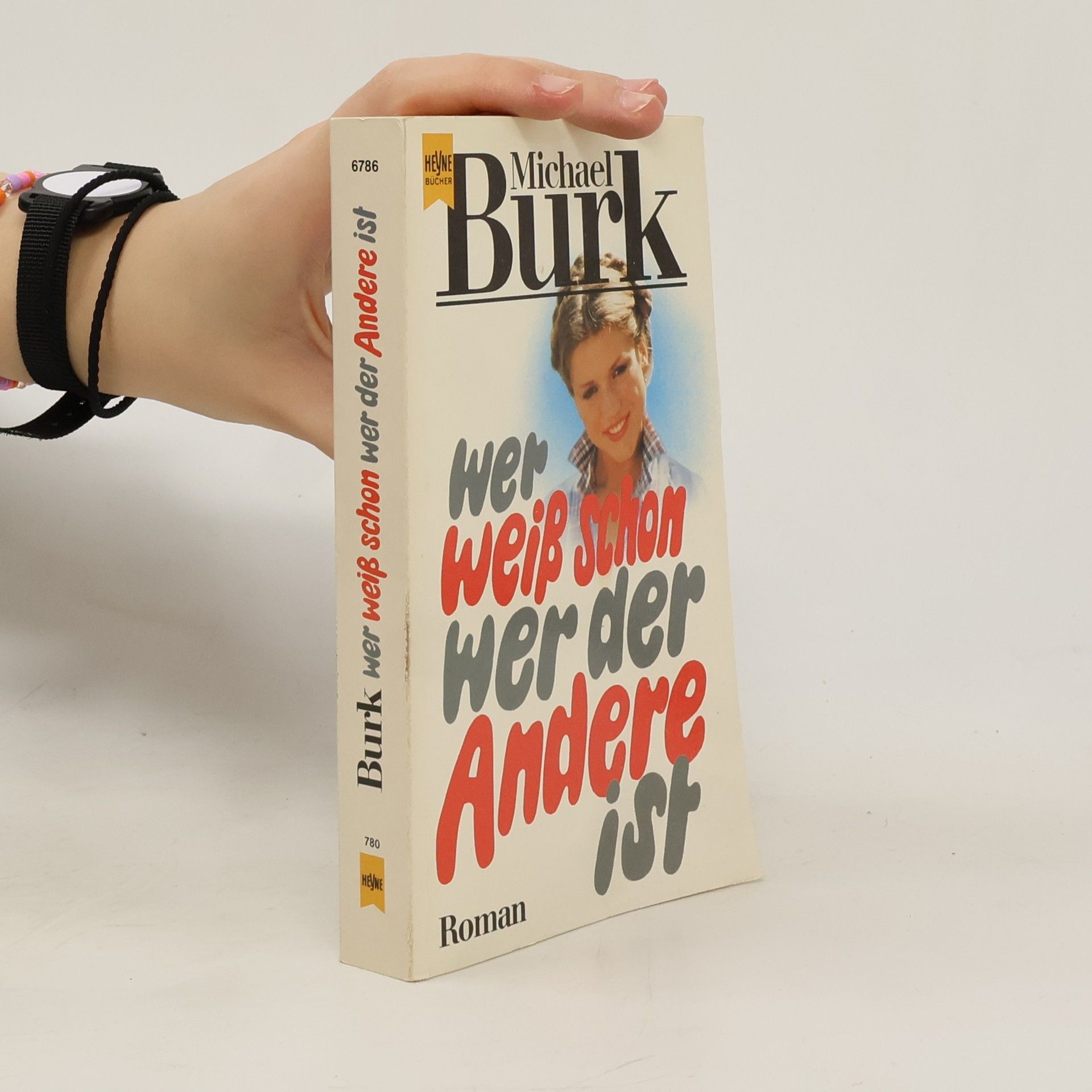 Michael Burk Wer weiss schon, wer der andere ist : Roman